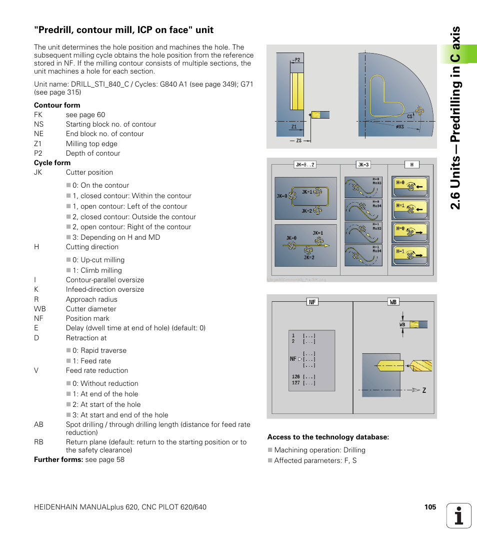 Predrill, contour mill, icp on face" unit, 6 units—pr e dr illing in c axis | HEIDENHAIN SW 548328-05 DIN Programming User Manual | Page 105 / 598