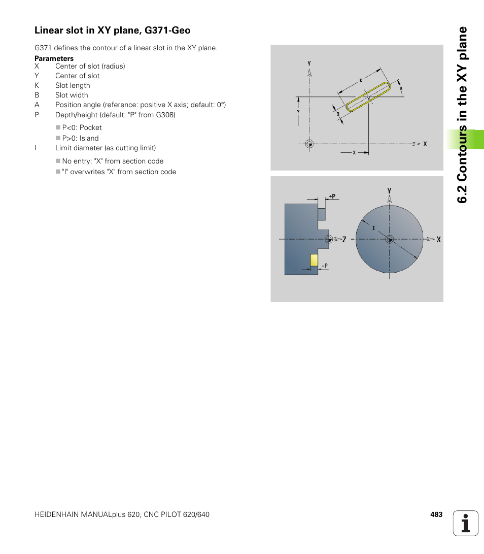 Linear slot in xy plane, g371-geo, 2 cont ours in the xy plane | HEIDENHAIN SW 548328-05 DIN Programming User Manual | Page 483 / 598