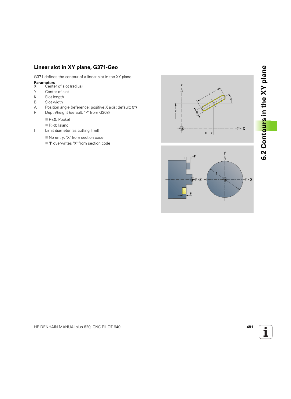 Linear slot in xy plane, g371-geo, 2 cont ours in the xy plane | HEIDENHAIN SW 54843x-02 DIN Programming User Manual | Page 481 / 601