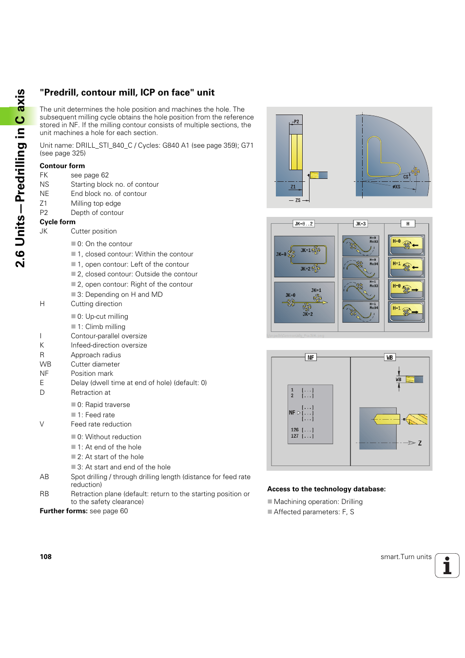 Predrill, contour mill, icp on face" unit, 6 units—pr e dr illing in c axis | HEIDENHAIN SW 54843x-03 DIN Programming User Manual | Page 108 / 622