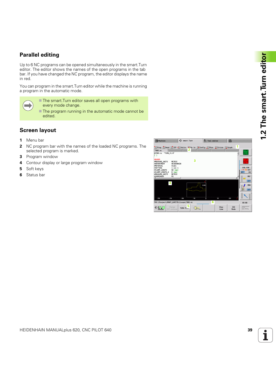 Parallel editing, Screen layout, 2 the smar t.t u rn edit or | HEIDENHAIN SW 54843x-03 DIN Programming User Manual | Page 39 / 622