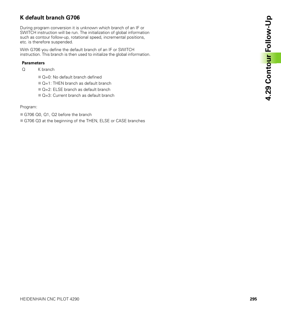 K default branch g706, 29 cont our f o llo w -up | HEIDENHAIN CNC Pilot 4290 V7.1 User Manual | Page 295 / 725