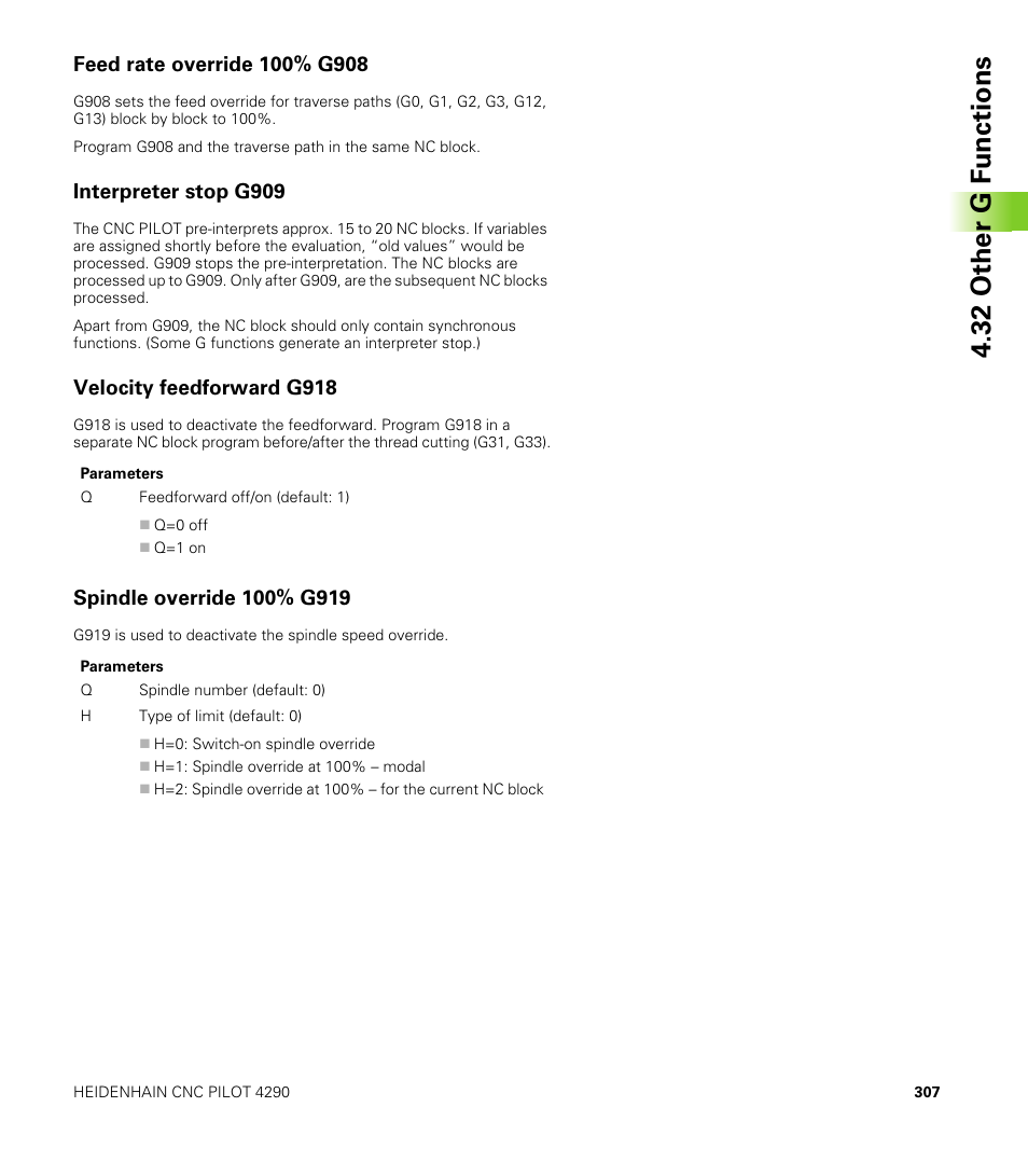 Feed rate override 100% g908, Interpreter stop g909, Velocity feedforward g918 | Spindle override 100% g919, 32 other g f unctions | HEIDENHAIN CNC Pilot 4290 V7.1 User Manual | Page 307 / 725