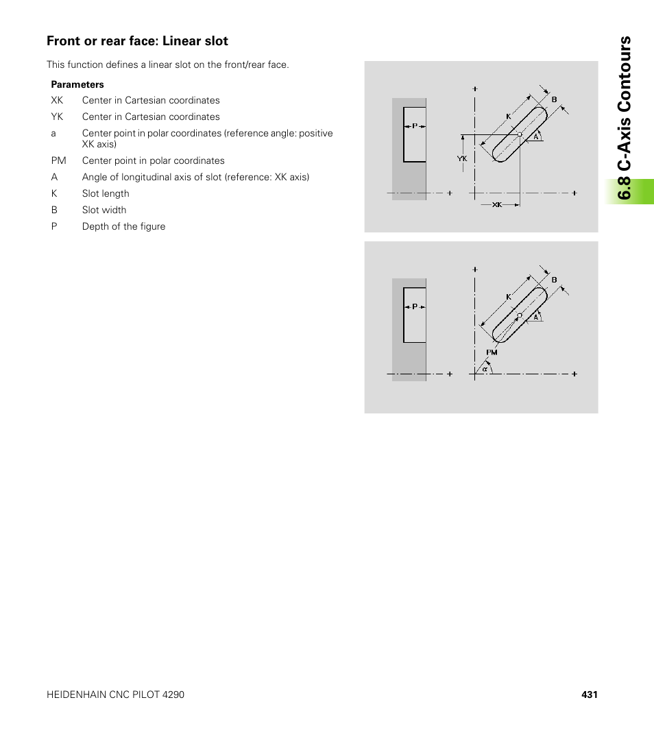 Front or rear face: linear slot, 8 c-axis cont ours | HEIDENHAIN CNC Pilot 4290 V7.1 User Manual | Page 431 / 725