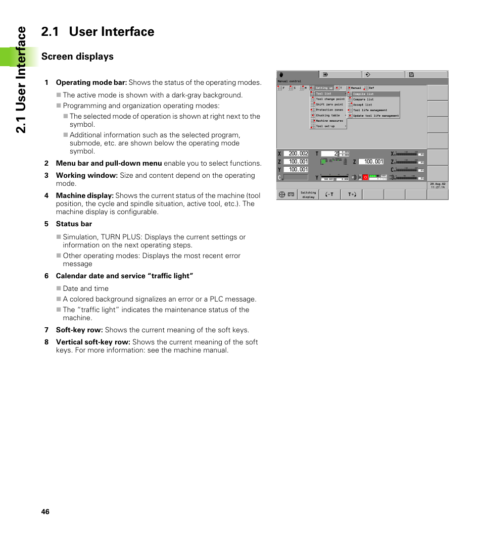 1 user interface, Screen displays, 1 user int e rf ace 2.1 user interface | HEIDENHAIN CNC Pilot 4290 V7.1 User Manual | Page 46 / 725