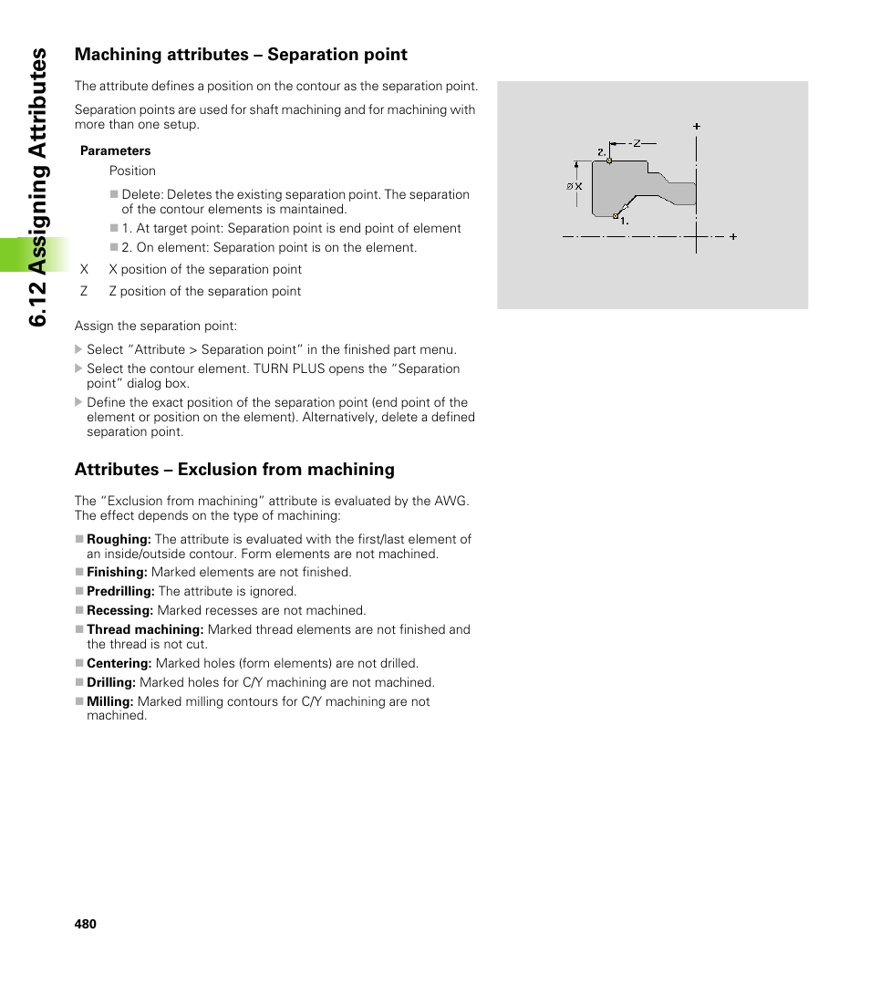 Machining attributes – separation point, Attributes – exclusion from machining, 12 assigning at tr ibut es | HEIDENHAIN CNC Pilot 4290 V7.1 User Manual | Page 480 / 725