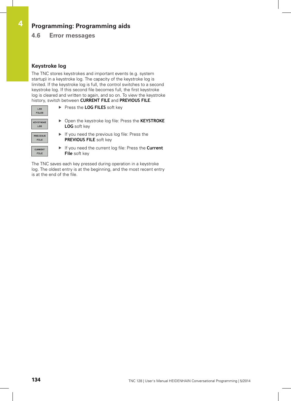 Keystroke log, Programming: programming aids 4.6 error messages | HEIDENHAIN TNC 128 (77184x-02) User Manual | Page 134 / 513
