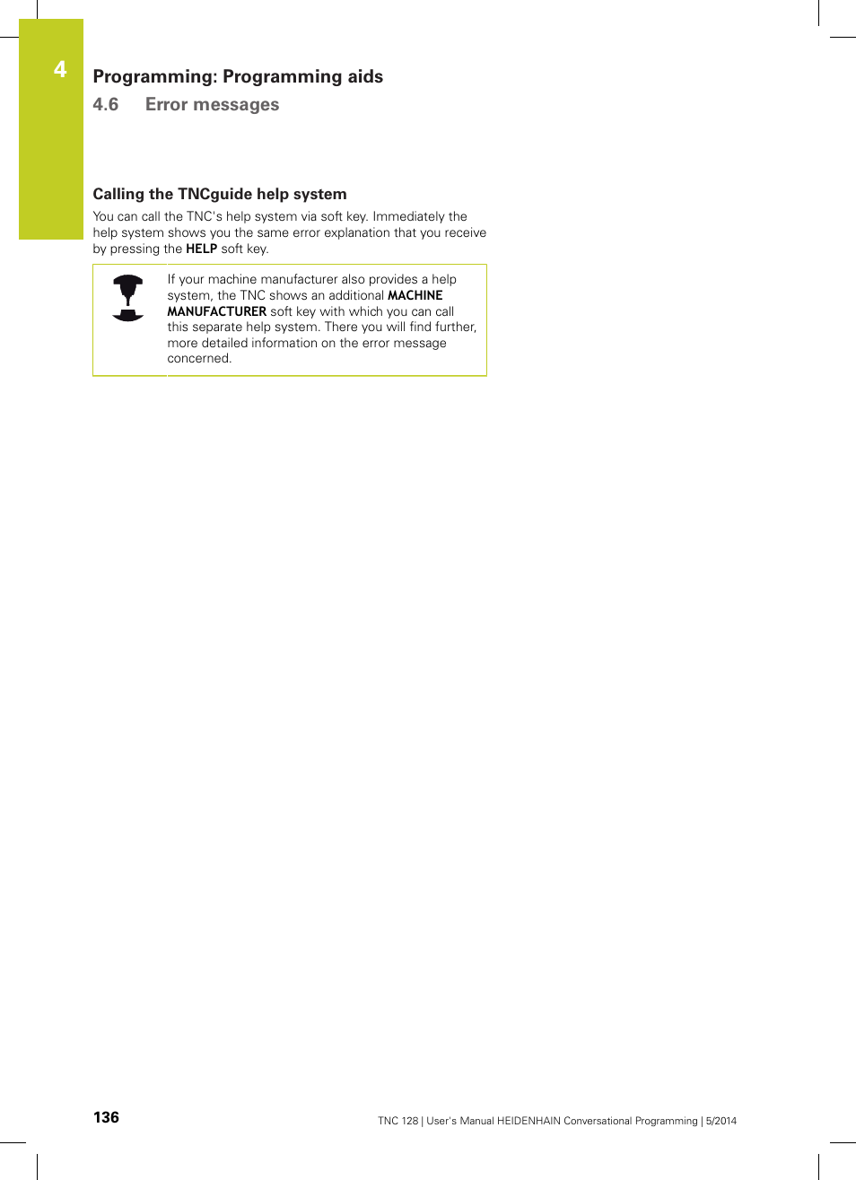 Calling the tncguide help system | HEIDENHAIN TNC 128 (77184x-02) User Manual | Page 136 / 513