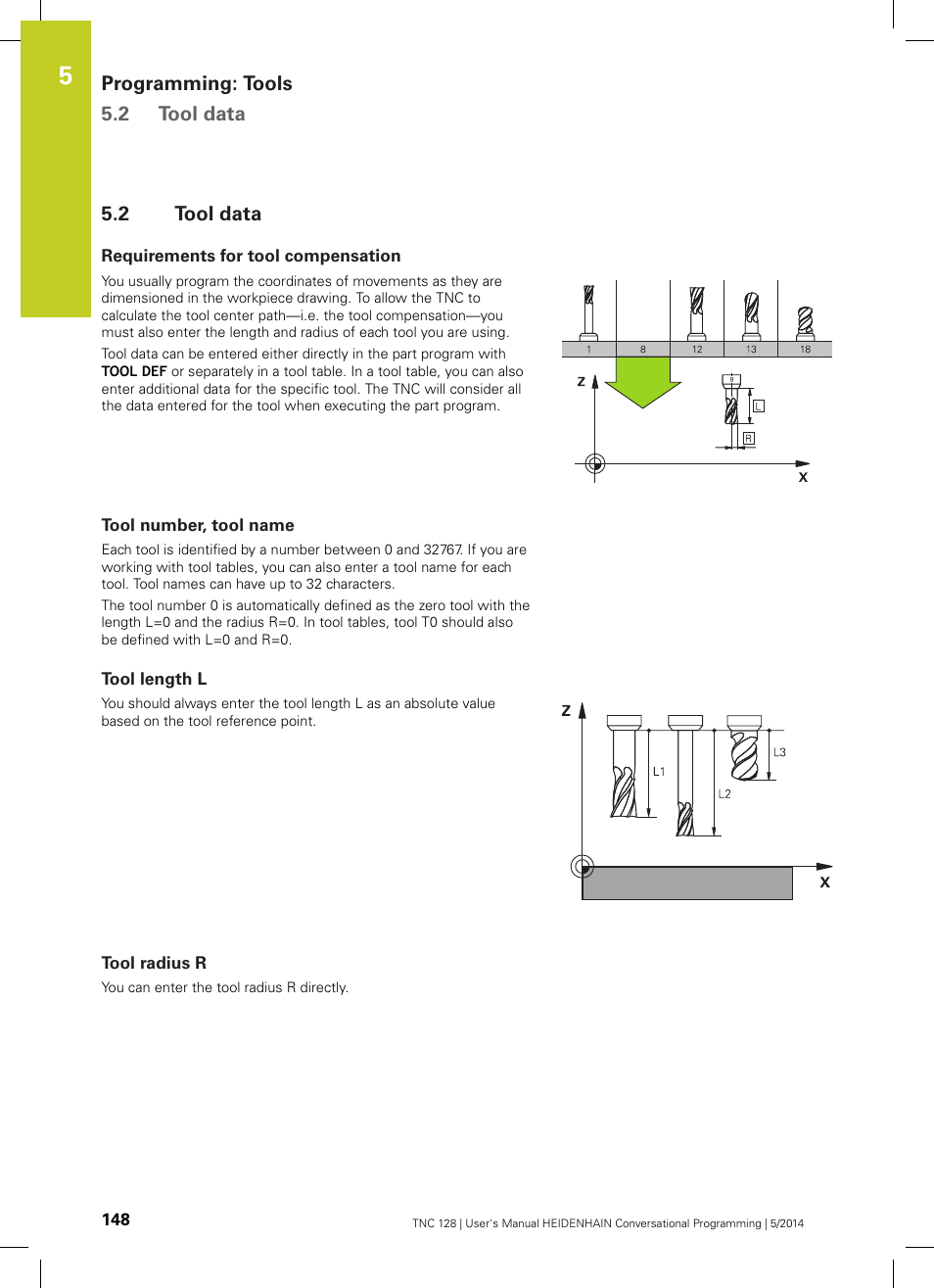 2 tool data, Requirements for tool compensation, Tool number, tool name | Tool length l, Tool radius r, Tool data | HEIDENHAIN TNC 128 (77184x-02) User Manual | Page 148 / 513