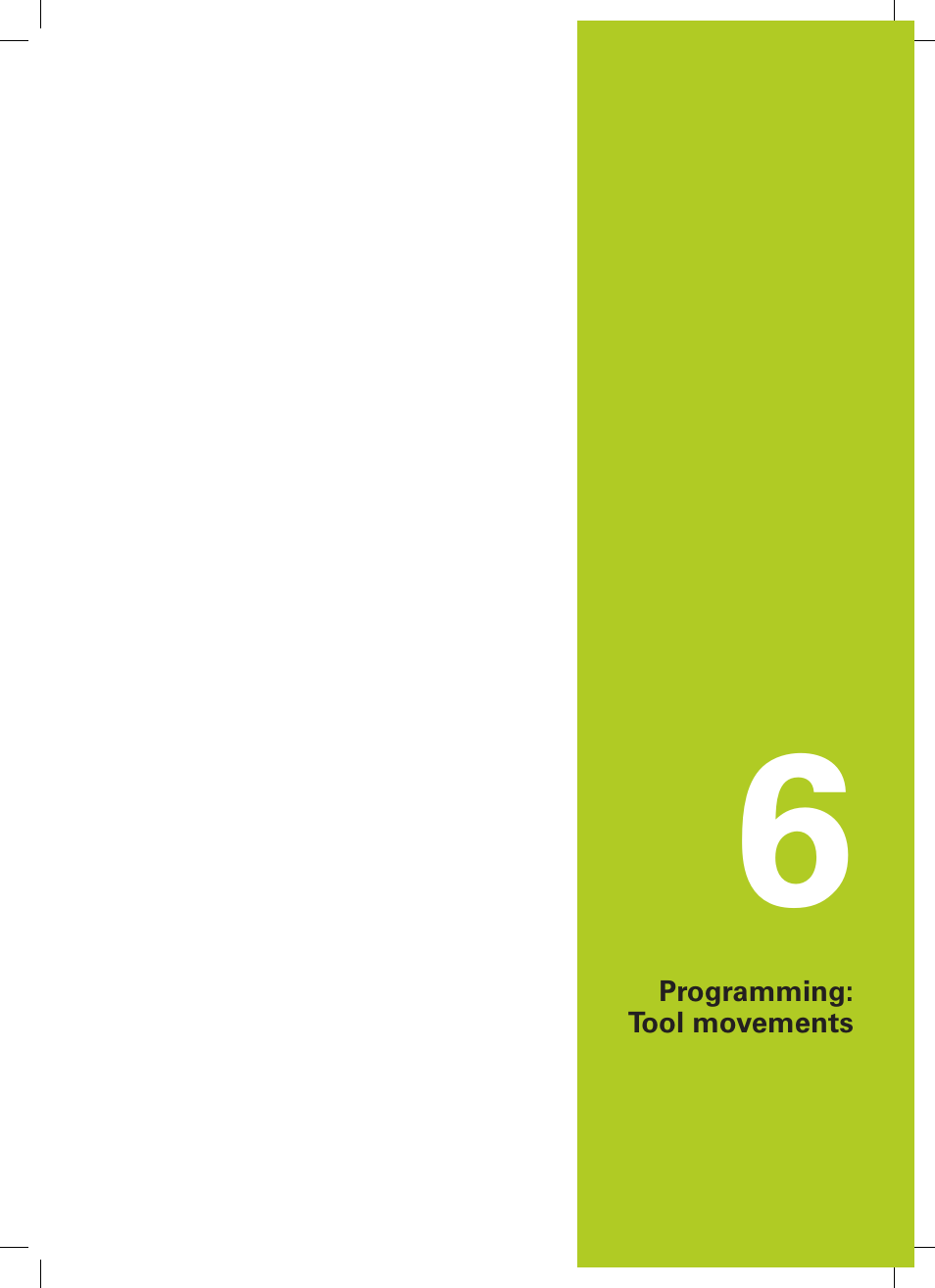 6 programming: tool movements, Programming: tool movements | HEIDENHAIN TNC 128 (77184x-02) User Manual | Page 167 / 513