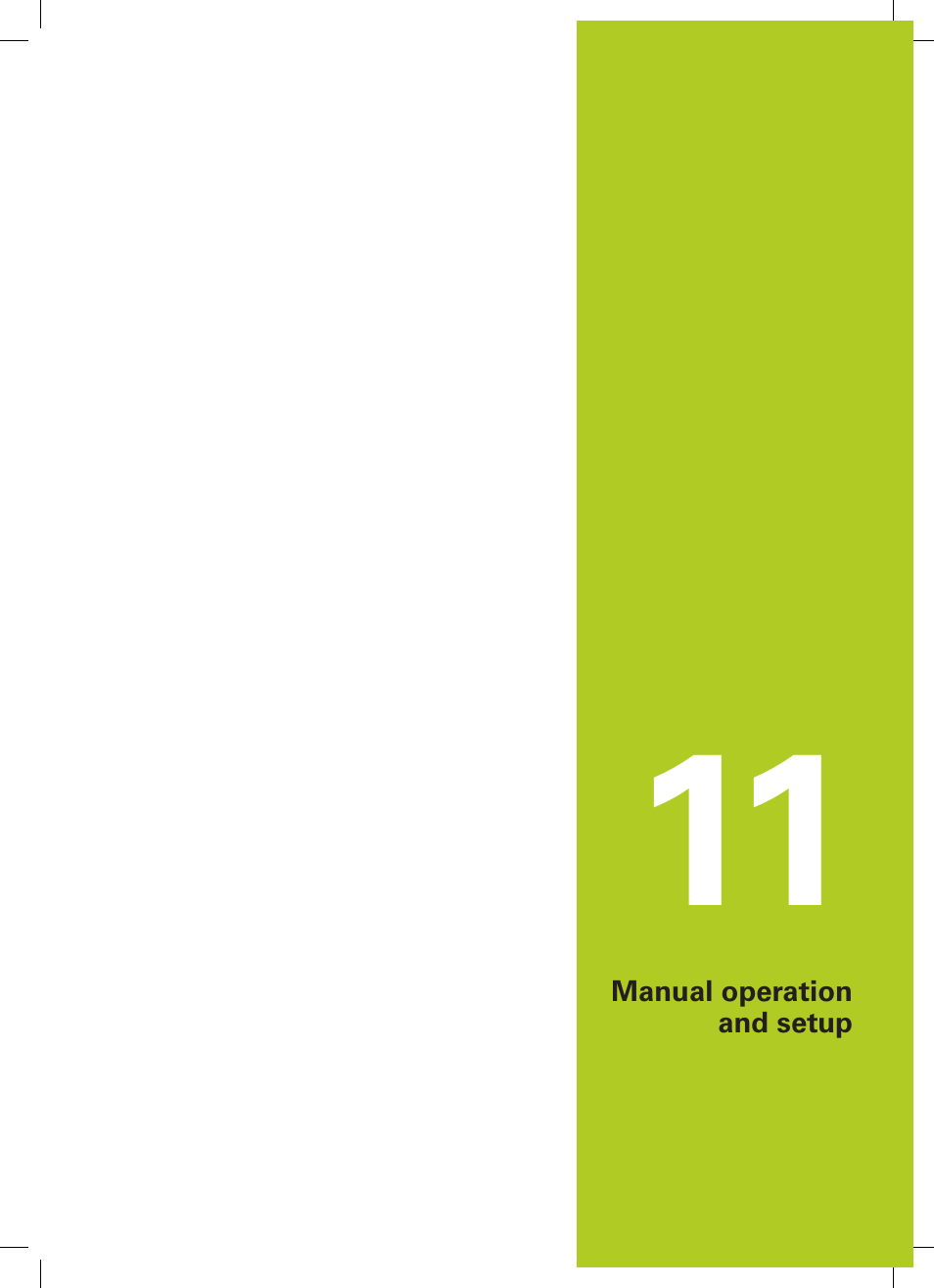 11 manual operation and setup, Manual operation and setup | HEIDENHAIN TNC 128 (77184x-02) User Manual | Page 279 / 513