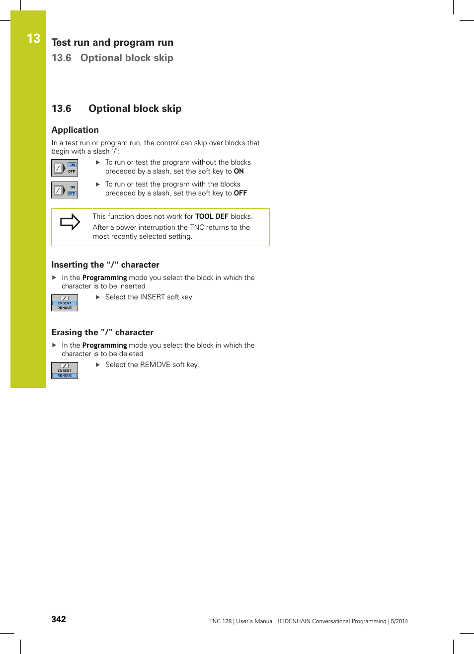 6 optional block skip, Application, Inserting the "/" character | Erasing the "/" character, Optional block skip, Test run and program run 13.6 optional block skip | HEIDENHAIN TNC 128 (77184x-02) User Manual | Page 342 / 513