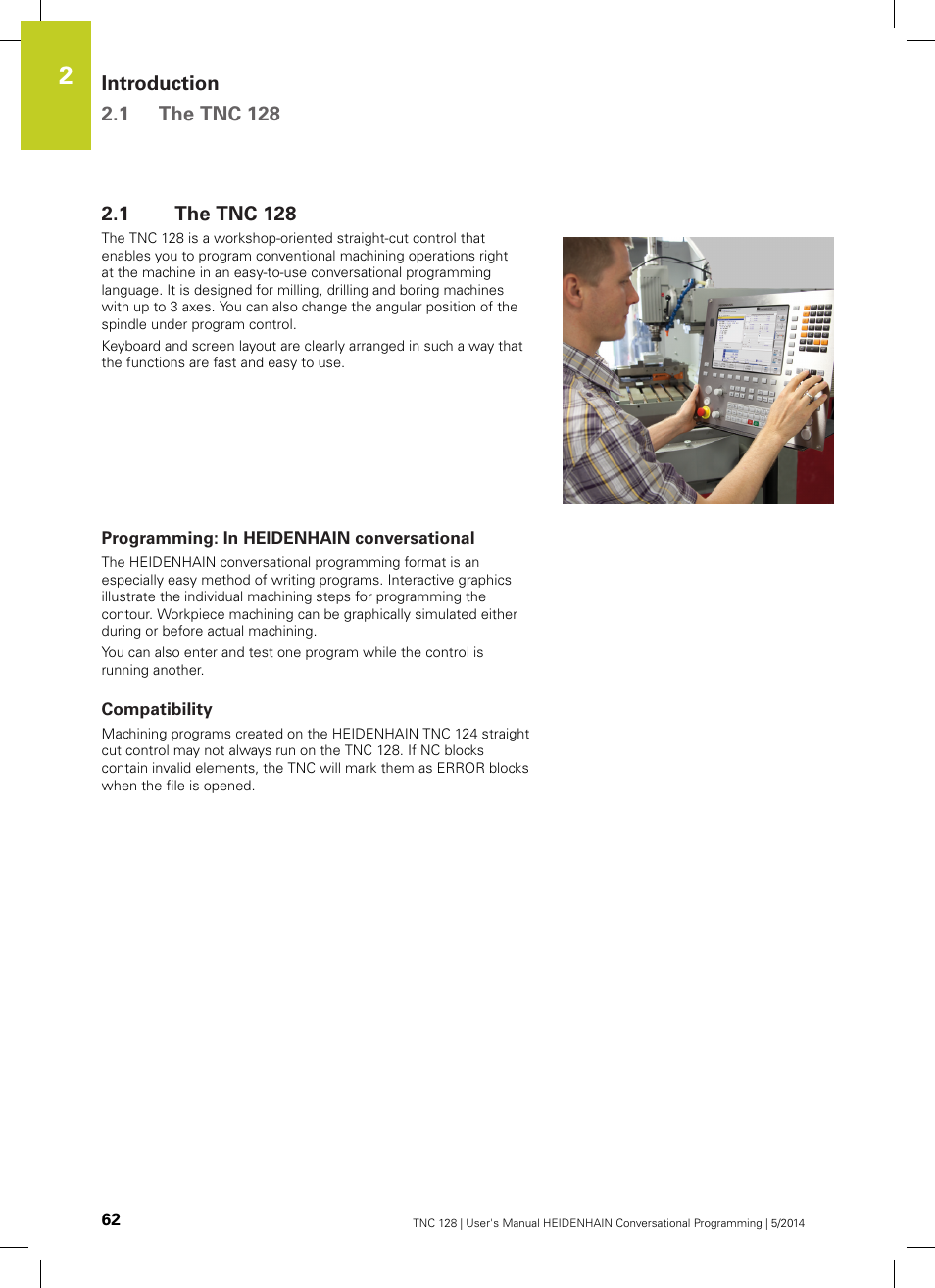 1 the tnc 128, Programming: in heidenhain conversational, Compatibility | The tnc 128 | HEIDENHAIN TNC 128 (77184x-02) User Manual | Page 62 / 513