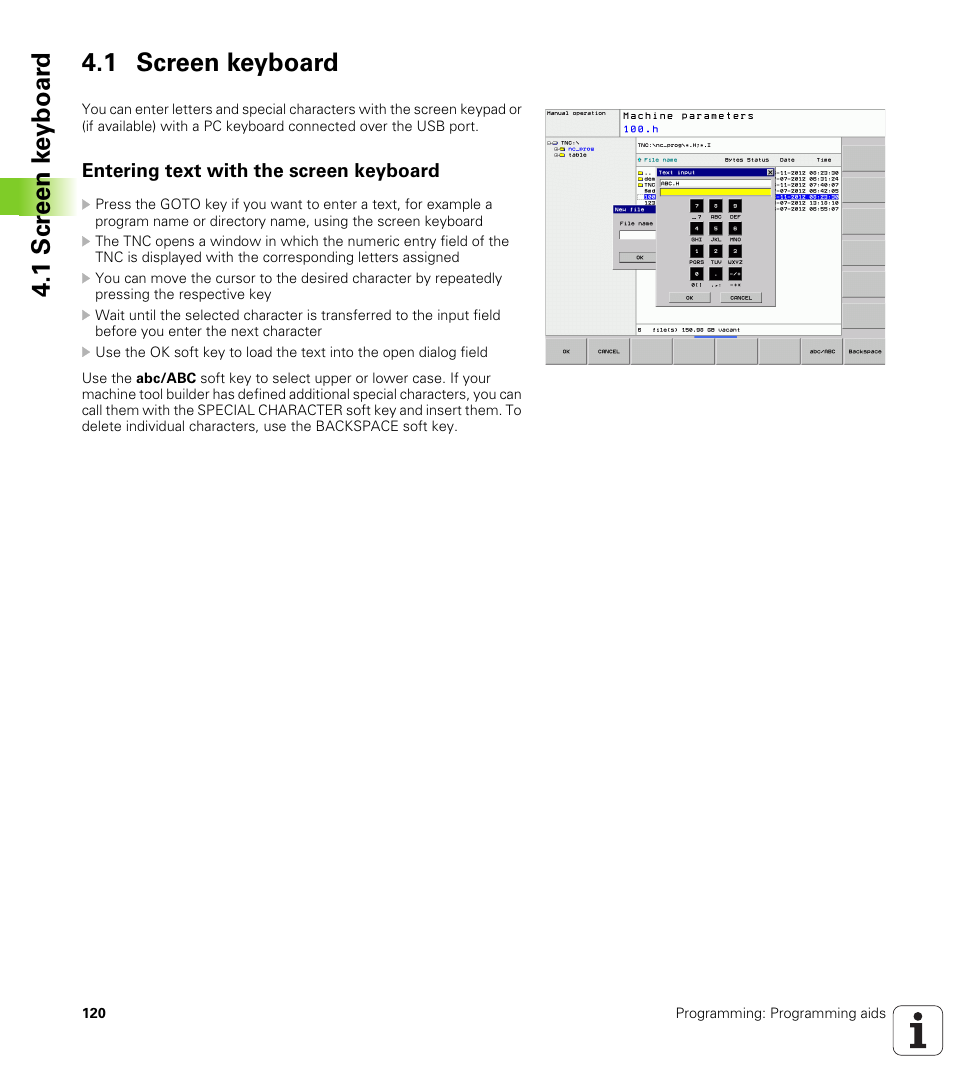 1 screen keyboard, Entering text with the screen keyboard, 1 scr een k e yboar d 4.1 screen keyboard | HEIDENHAIN TNC 128 (77184x-01) User Manual | Page 120 / 505