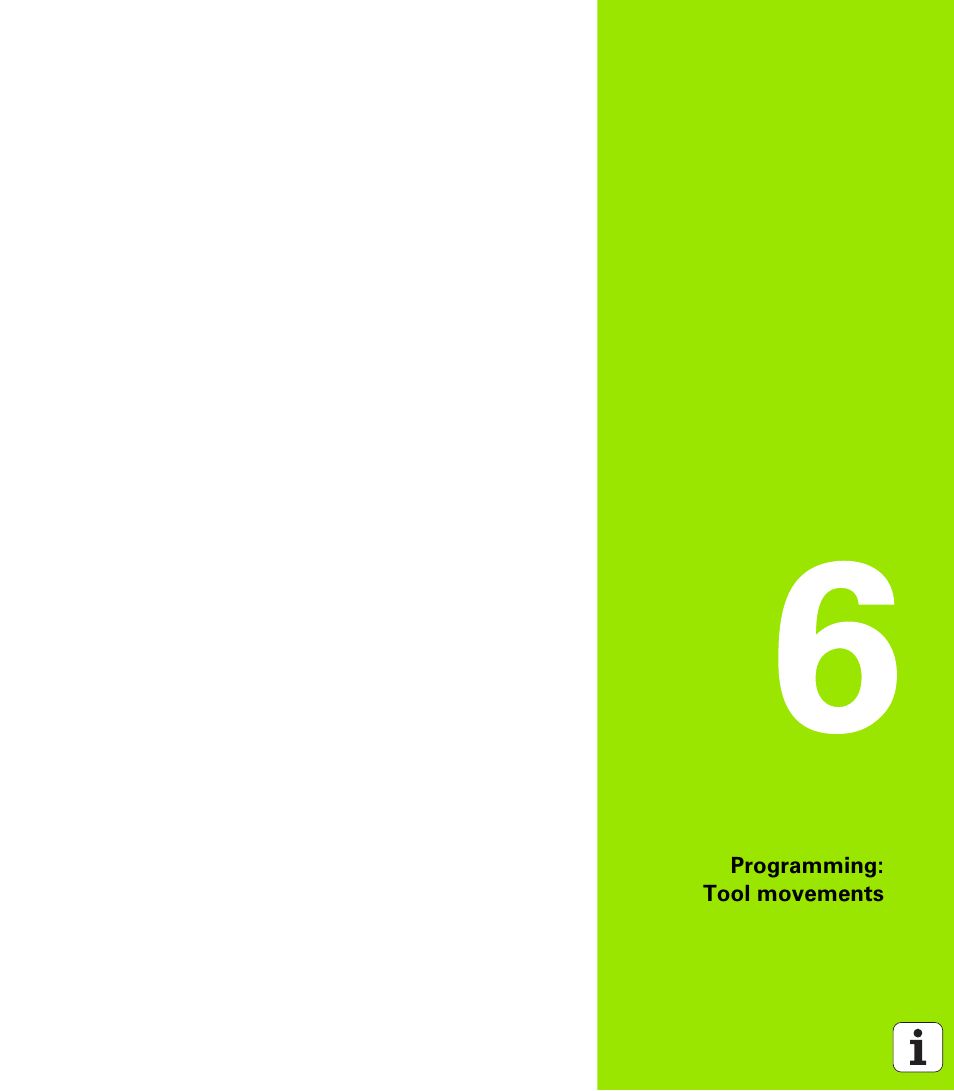 Programming: tool movements, 6 programming: tool movements | HEIDENHAIN TNC 128 (77184x-01) User Manual | Page 159 / 505