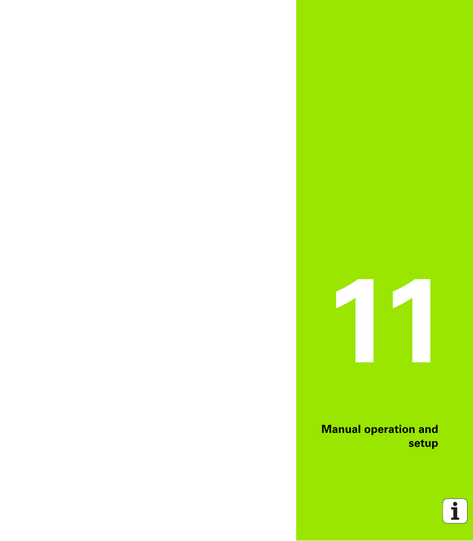 Manual operation and setup, 11 manual operation and setup | HEIDENHAIN TNC 128 (77184x-01) User Manual | Page 275 / 505
