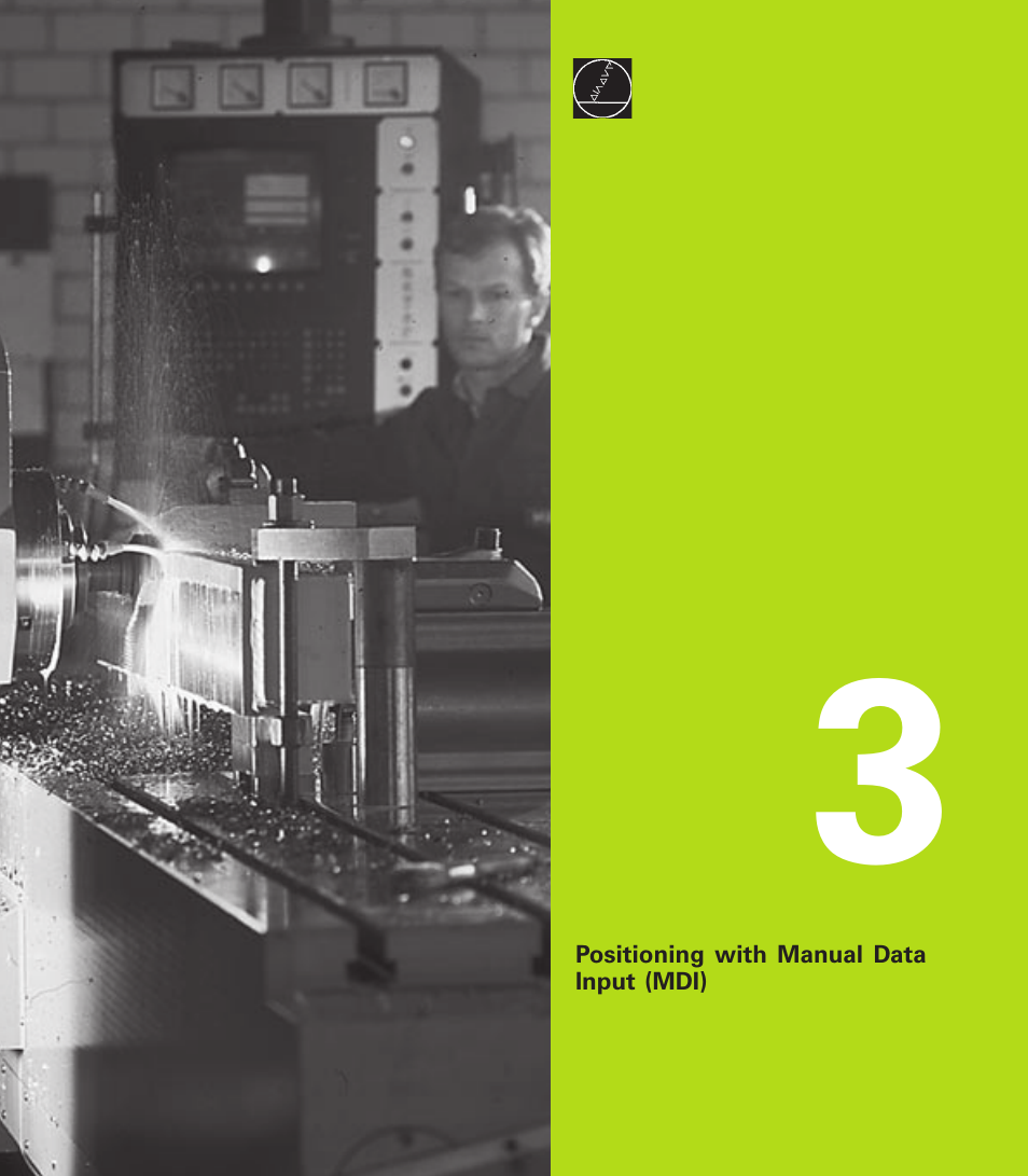 3 positioning with manual data input (mdi) | HEIDENHAIN TNC 310 (286 140) User Manual | Page 33 / 250