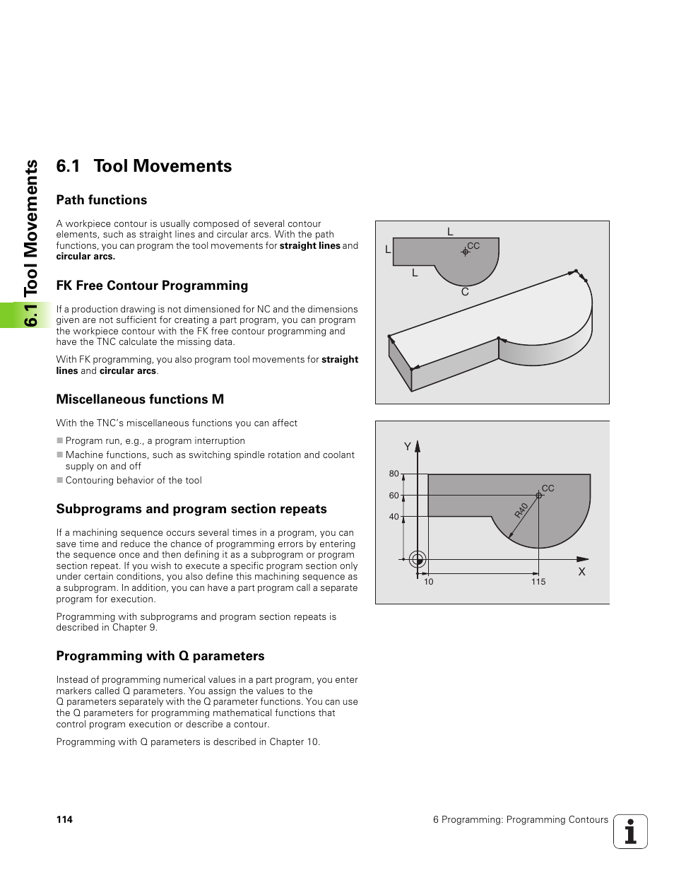 1 tool movements, Path functions, Fk free contour programming | Miscellaneous functions m, Subprograms and program section repeats, Programming with q parameters, 1 t ool mo v e ments 6.1 tool movements | HEIDENHAIN TNC 320 (340 551-01) User Manual | Page 114 / 463