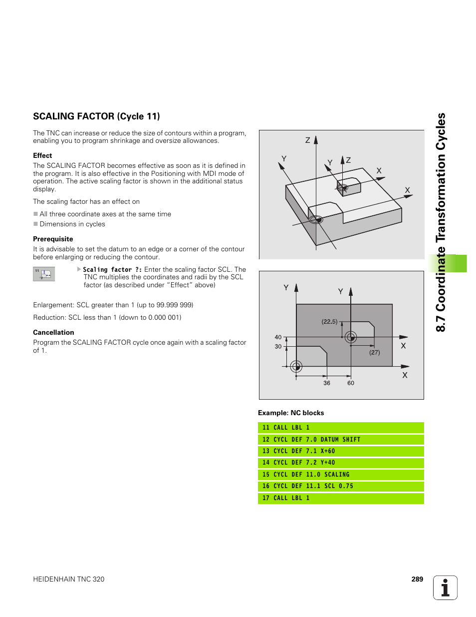 Scaling factor (cycle 11), 7 coor dinat e t ransf or mation cy cles | HEIDENHAIN TNC 320 (340 551-01) User Manual | Page 289 / 463