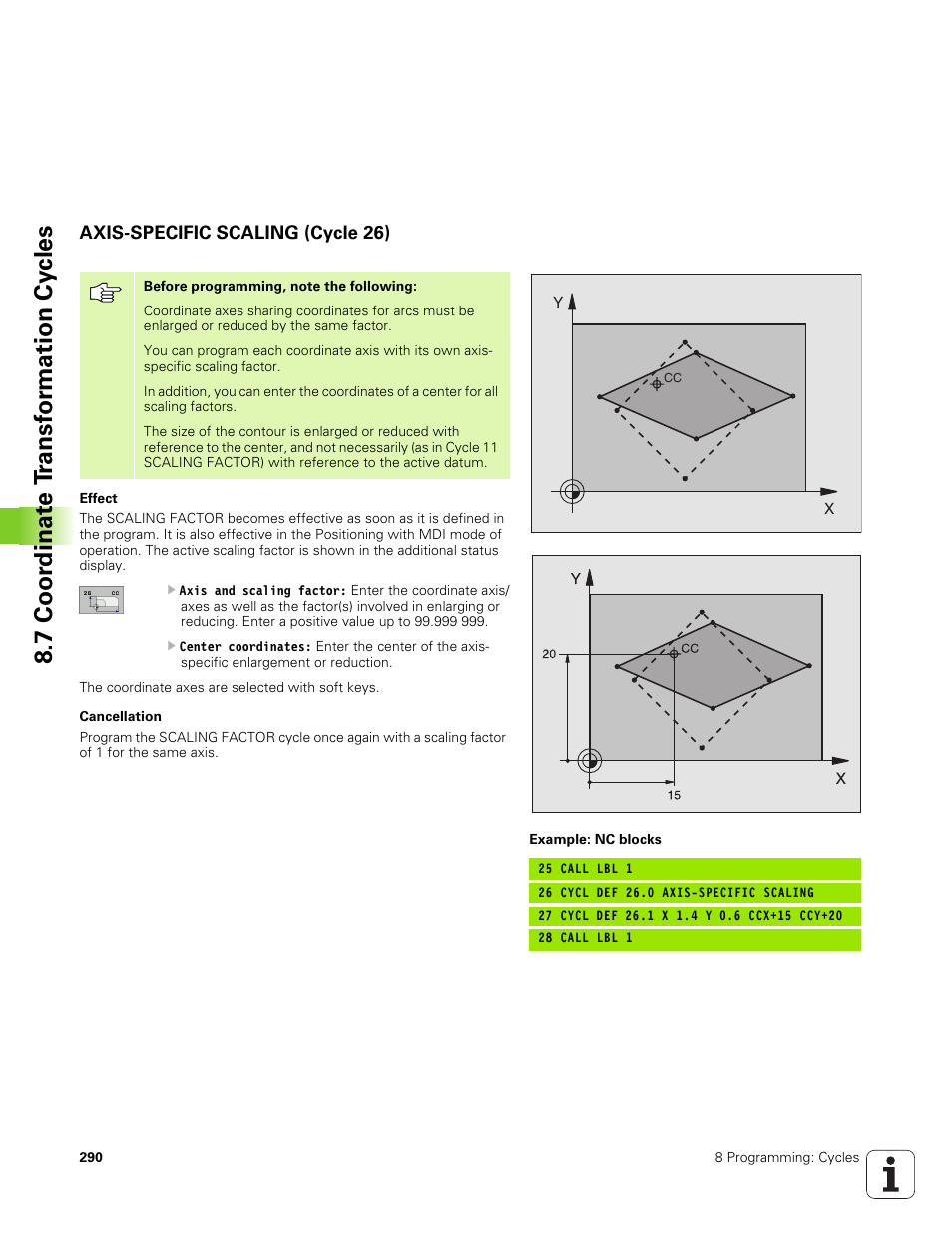 Axis-specific scaling (cycle 26), 7 coor dinat e t ransf or mation cy cles | HEIDENHAIN TNC 320 (340 551-01) User Manual | Page 290 / 463