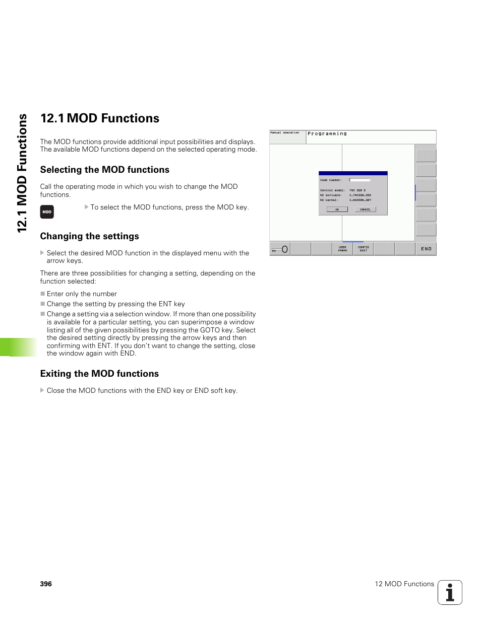 1 mod functions, Selecting the mod functions, Changing the settings | Exiting the mod functions, 1 mod f u nctions 12.1 mod functions | HEIDENHAIN TNC 320 (340 551-01) User Manual | Page 396 / 463