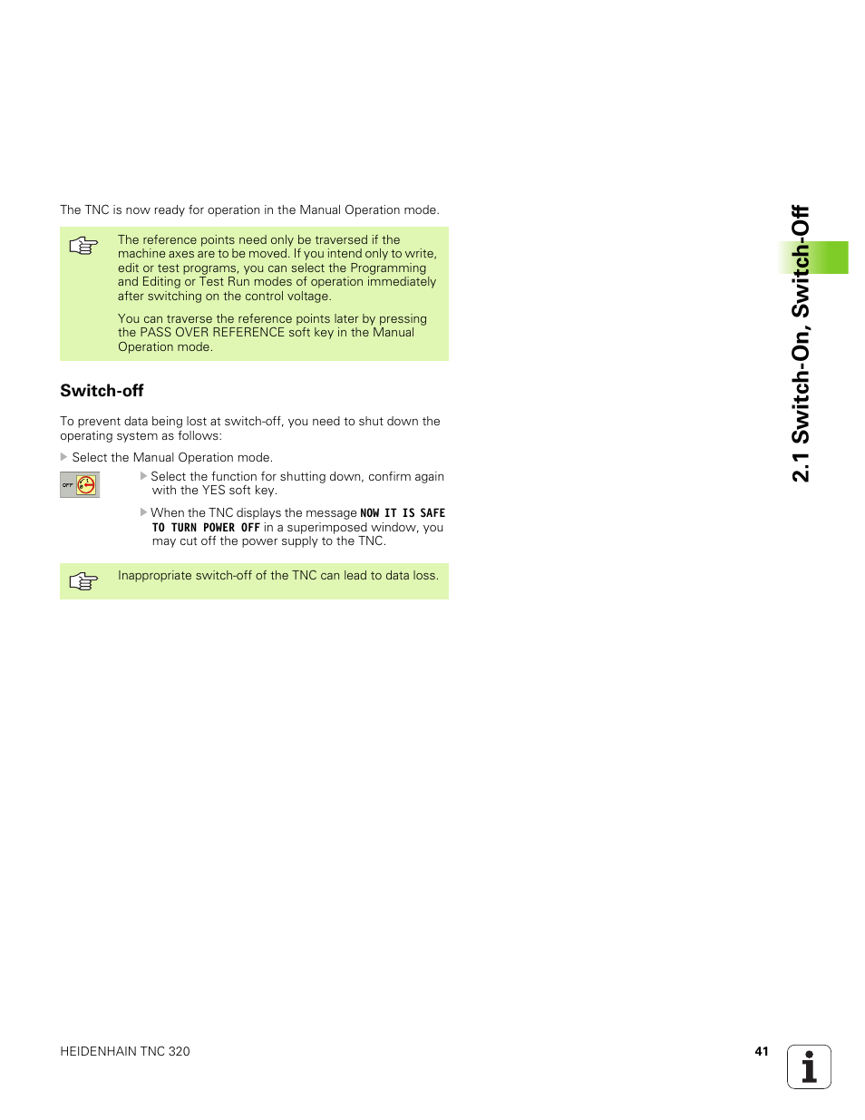 Switch-off, 1 s w itc h -on, s w itc h -of f | HEIDENHAIN TNC 320 (340 551-01) User Manual | Page 41 / 463