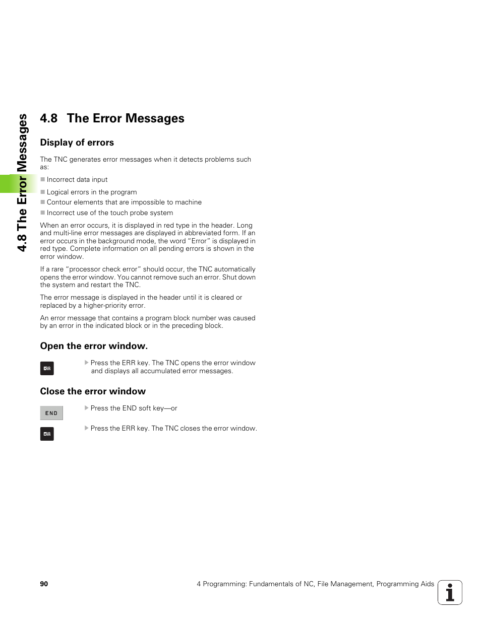 8 the error messages, Display of errors, Open the error window | Close the error window, 8 th e er ro r messag e s 4.8 the error messages | HEIDENHAIN TNC 320 (340 551-01) User Manual | Page 90 / 463