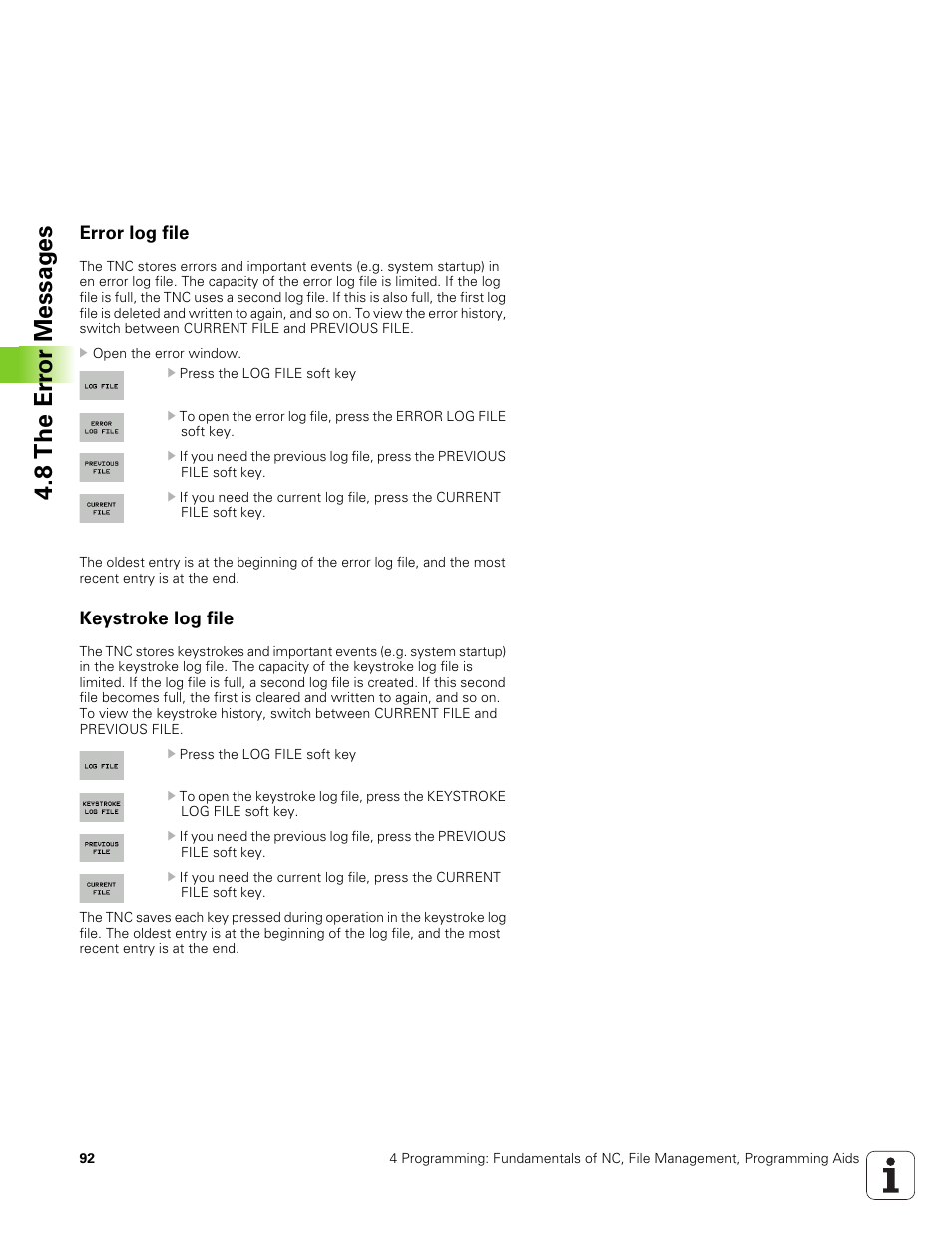 Error log file, Keystroke log file, 8 th e er ro r messag e s | HEIDENHAIN TNC 320 (340 551-01) User Manual | Page 92 / 463