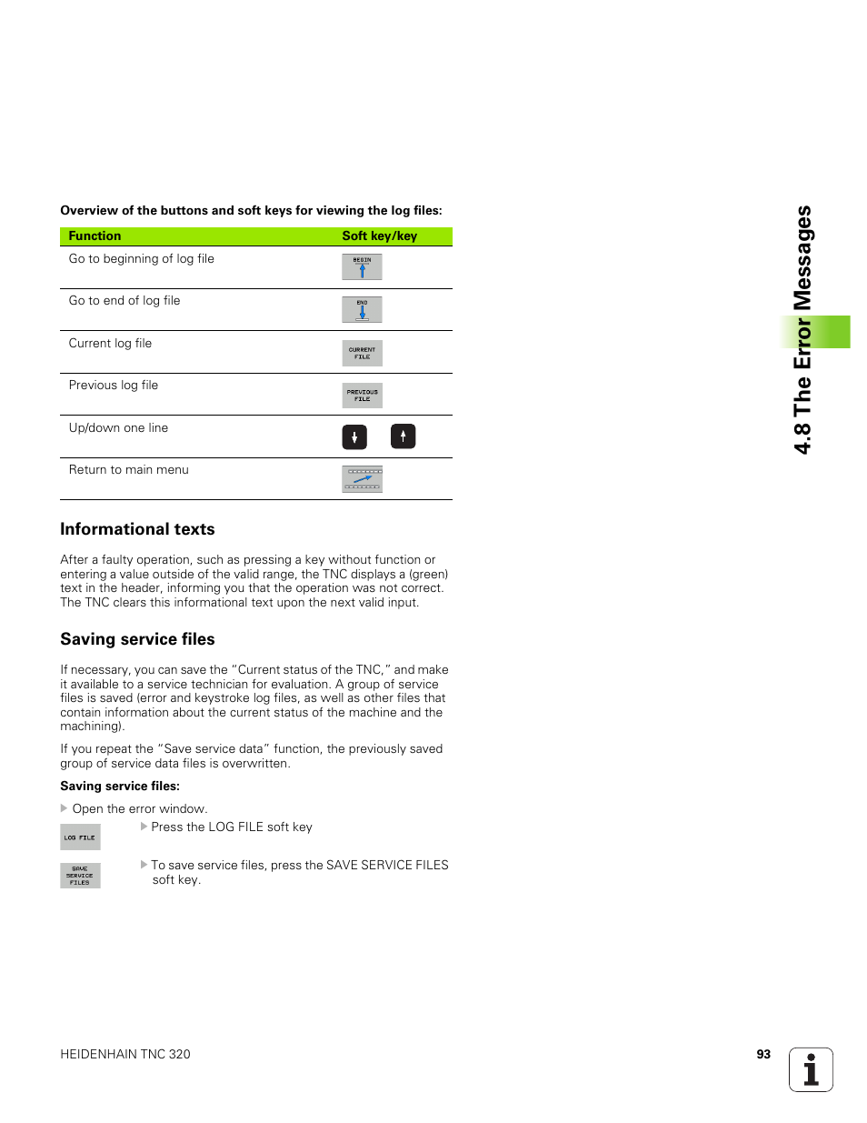 Informational texts, Saving service files, 8 th e er ro r messag e s | HEIDENHAIN TNC 320 (340 551-01) User Manual | Page 93 / 463