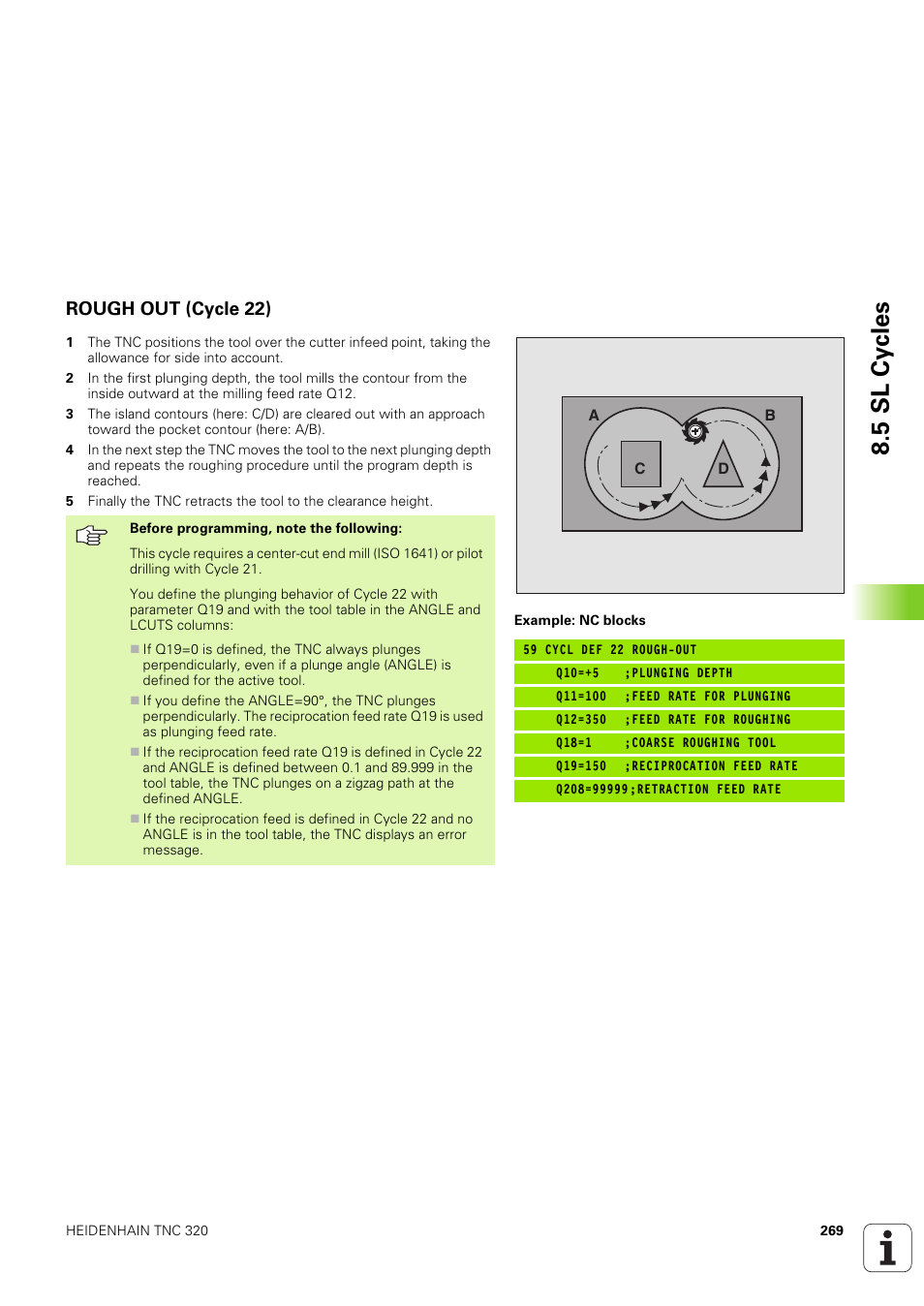 Rough out (cycle 22), 5 sl cy cles | HEIDENHAIN TNC 320 (340 551-02) User Manual | Page 269 / 493