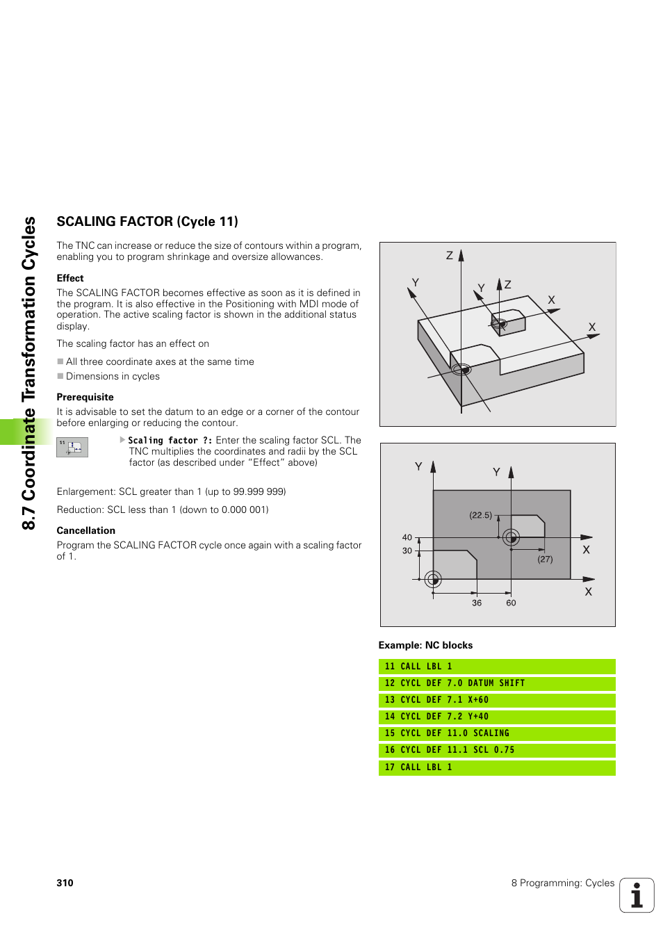 Scaling factor (cycle 11), 7 coor dinat e t ransf or mation cy cles | HEIDENHAIN TNC 320 (340 551-02) User Manual | Page 310 / 493