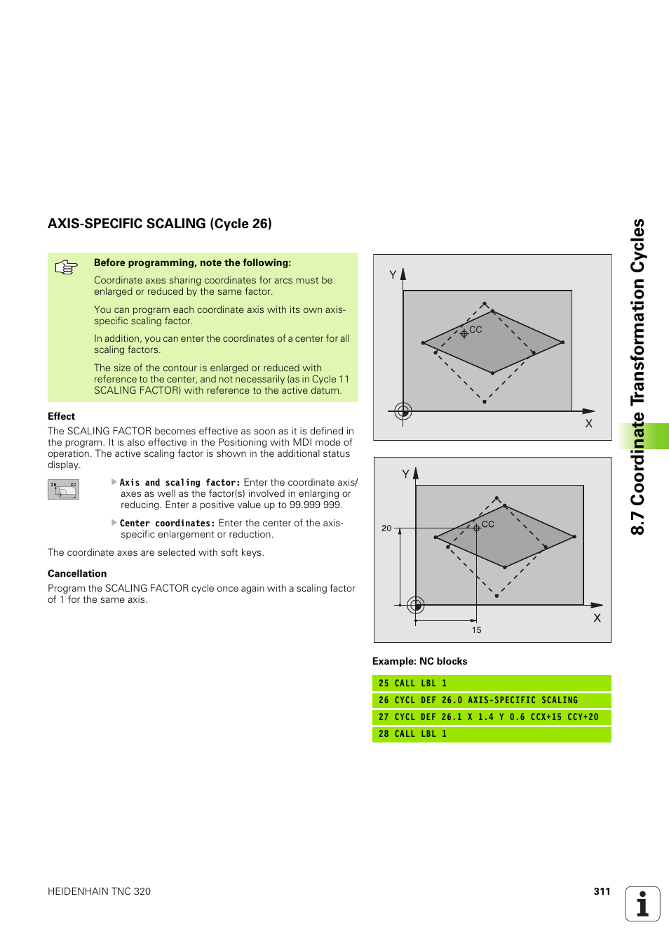 Axis-specific scaling (cycle 26), 7 coor dinat e t ransf or mation cy cles | HEIDENHAIN TNC 320 (340 551-02) User Manual | Page 311 / 493