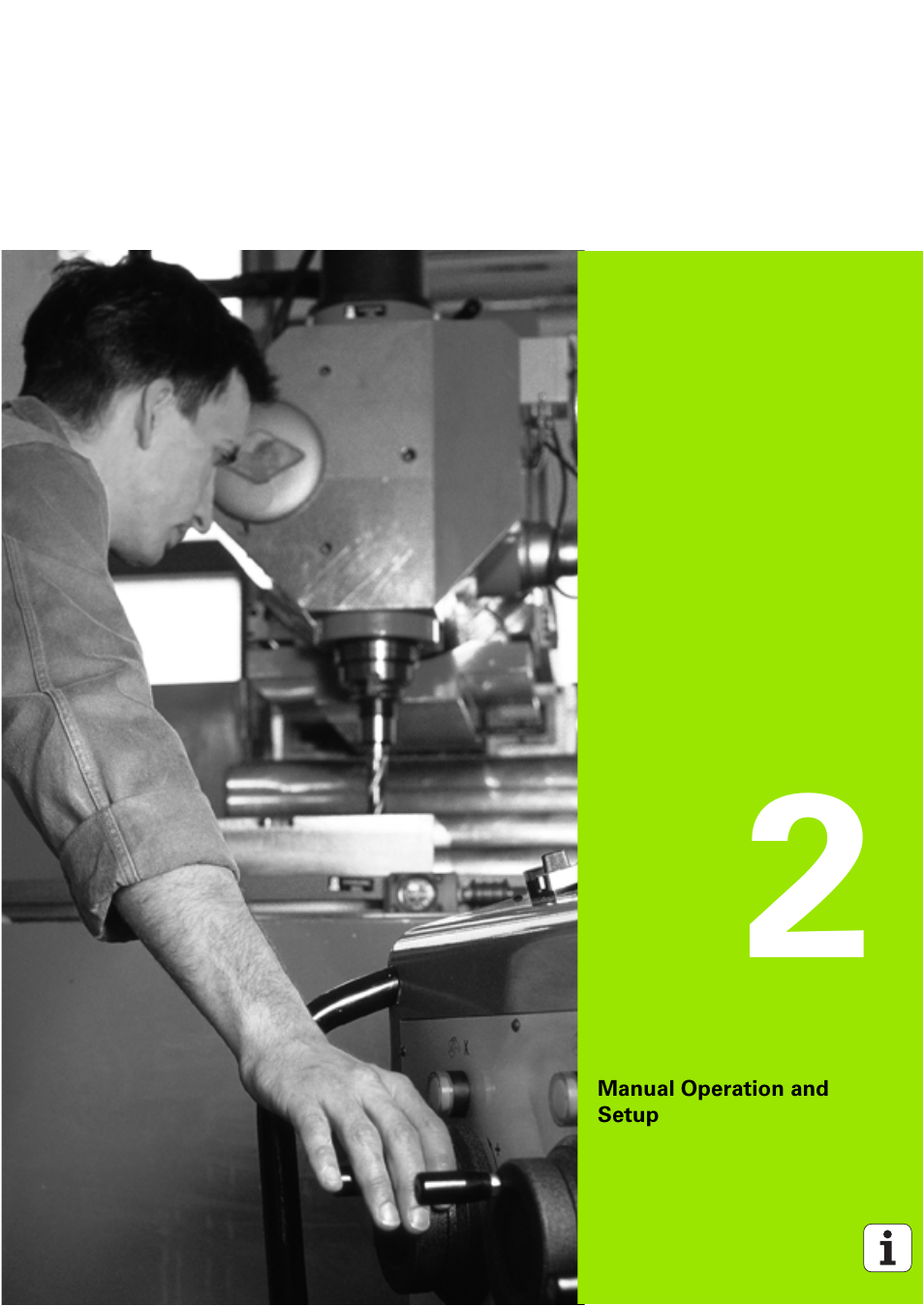 Manual operation and setup, 2 manual operation and setup | HEIDENHAIN TNC 320 (340 551-02) User Manual | Page 39 / 493