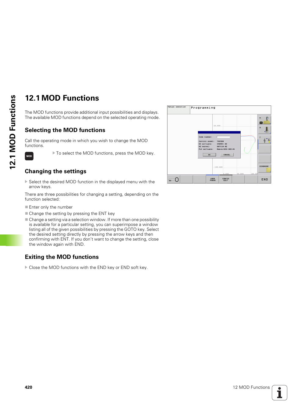 1 mod functions, Selecting the mod functions, Changing the settings | Exiting the mod functions, 1 mod f u nctions 12.1 mod functions | HEIDENHAIN TNC 320 (340 551-02) User Manual | Page 420 / 493