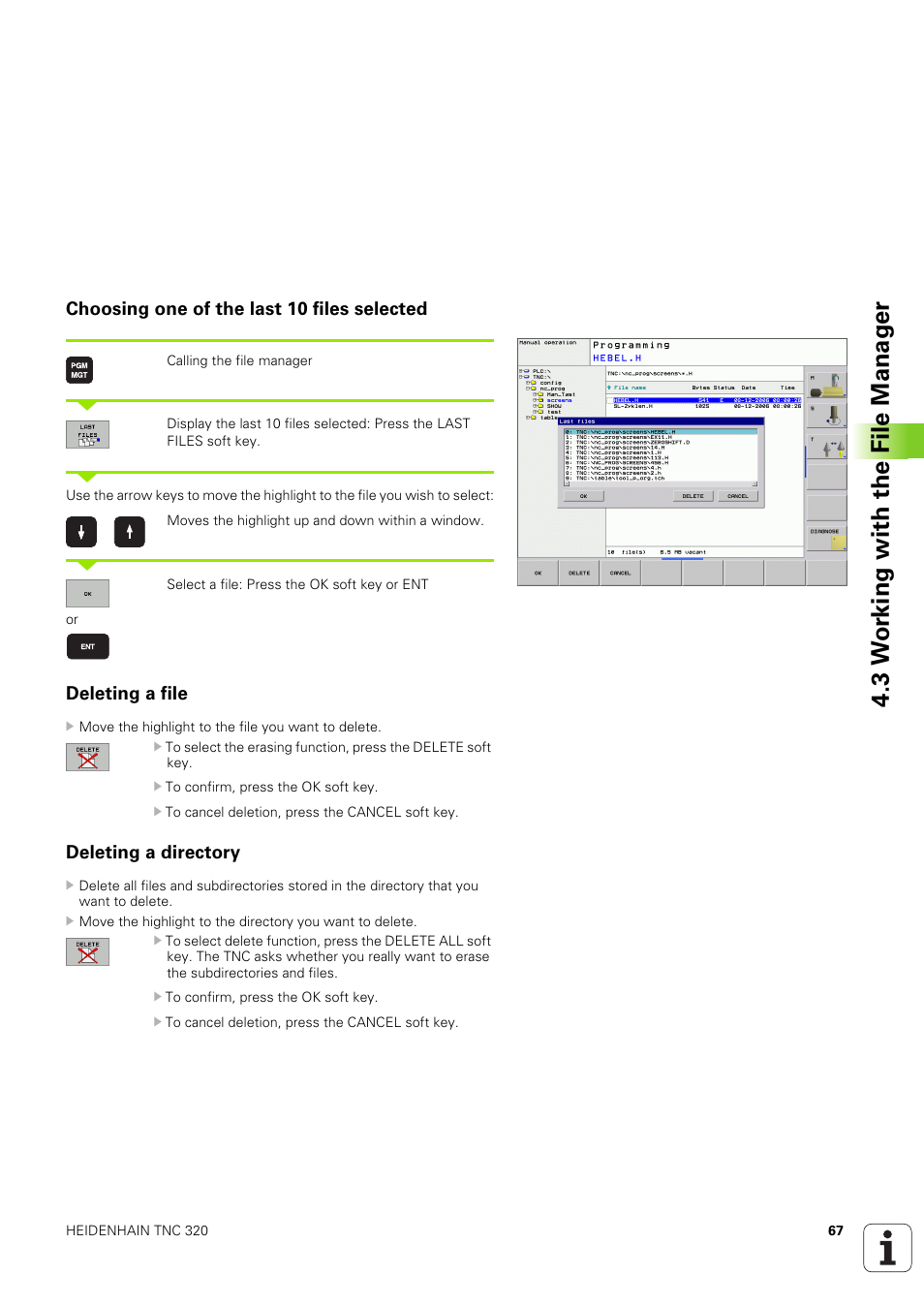 Choosing one of the last 10 files selected, Deleting a file, Deleting a directory | Display the last 10 files that were selected, Erase a file or directory, Delete directory with all its subdirectories, 3 w o rk ing with the file manag e r | HEIDENHAIN TNC 320 (340 551-02) User Manual | Page 67 / 493