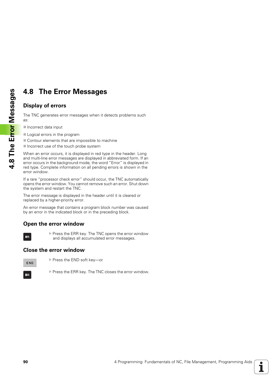 8 the error messages, Display of errors, Open the error window | Close the error window, 8 the er ro r messag e s 4.8 the error messages | HEIDENHAIN TNC 320 (340 551-02) User Manual | Page 90 / 493