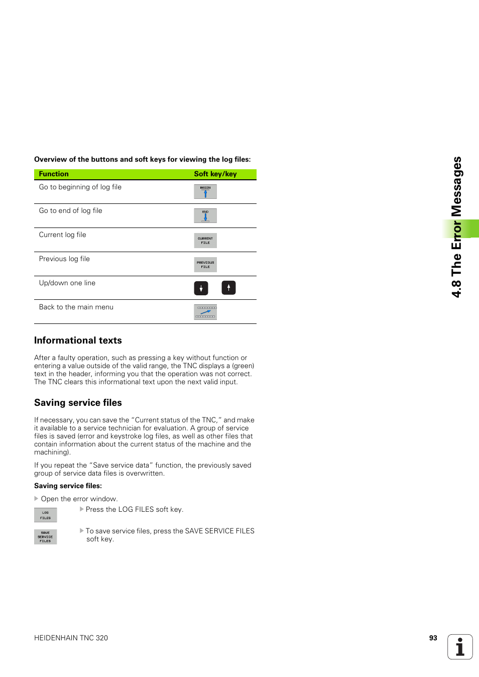 Informational texts, Saving service files, 8 the er ro r messag e s | HEIDENHAIN TNC 320 (340 551-02) User Manual | Page 93 / 493