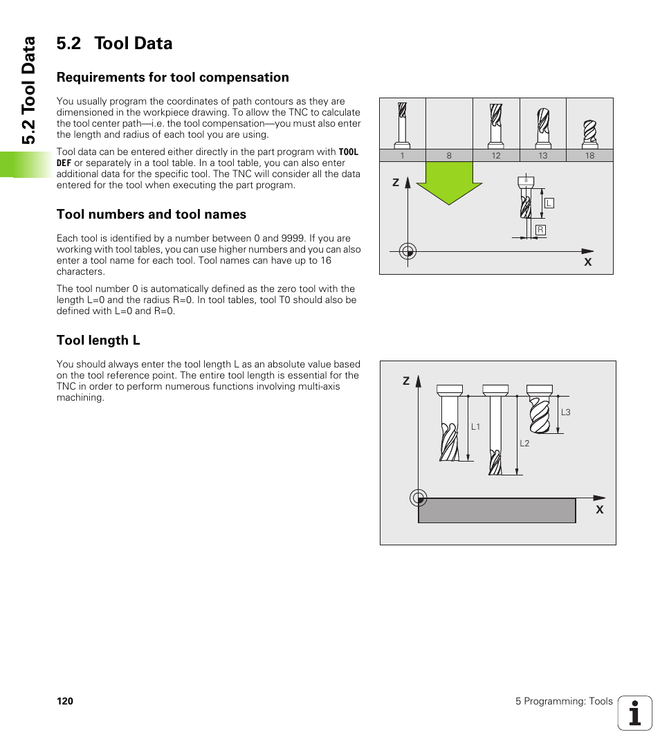 2 tool data, Requirements for tool compensation, Tool numbers and tool names | Tool length l, 2 t ool d a ta 5.2 tool data | HEIDENHAIN TNC 320 (340 55x-03) User Manual | Page 120 / 525