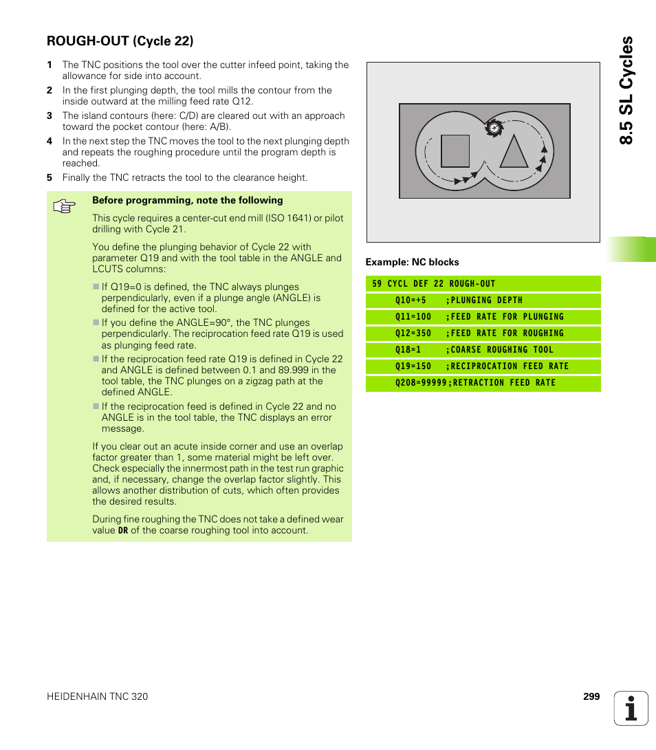 Rough-out (cycle 22), 5 sl cy cles | HEIDENHAIN TNC 320 (340 55x-03) User Manual | Page 299 / 525