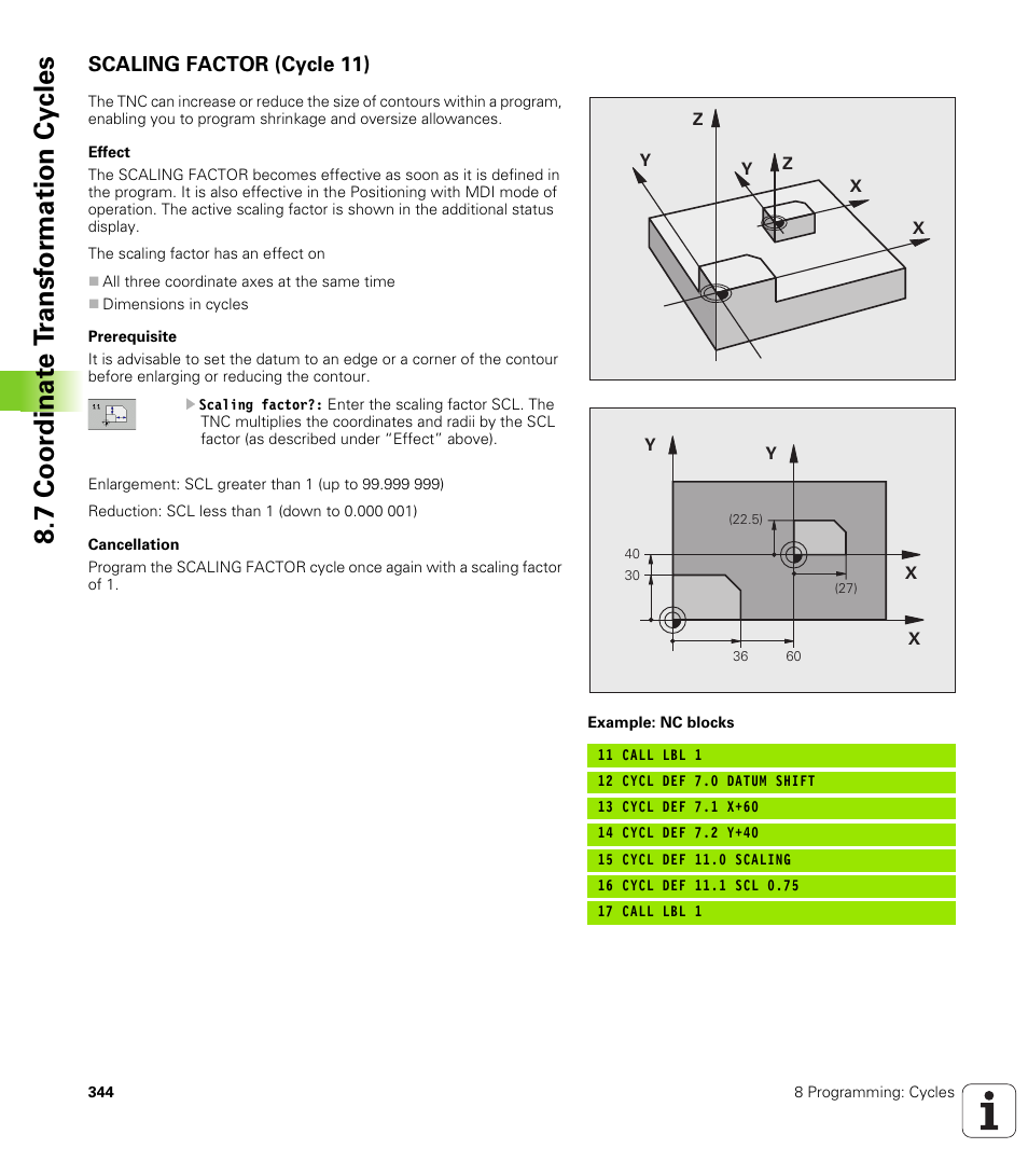 Scaling factor (cycle 11), 7 coor dinat e t ransf or mation cy cles | HEIDENHAIN TNC 320 (340 55x-03) User Manual | Page 344 / 525