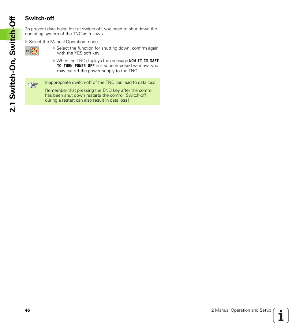 Switch-off, 1 s w itc h -on, s w itc h -of f | HEIDENHAIN TNC 320 (340 55x-03) User Manual | Page 46 / 525