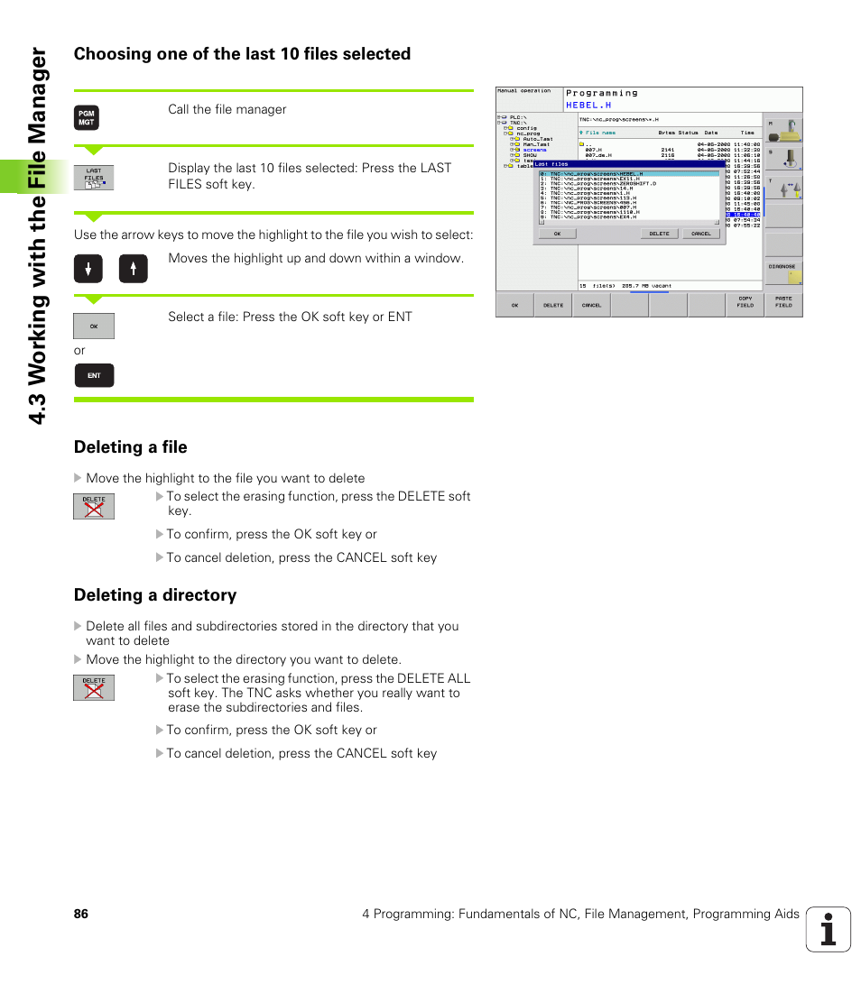 Choosing one of the last 10 files selected, Deleting a file, Deleting a directory | 3 w o rk ing with the file manag e r | HEIDENHAIN TNC 320 (340 55x-03) User Manual | Page 86 / 525