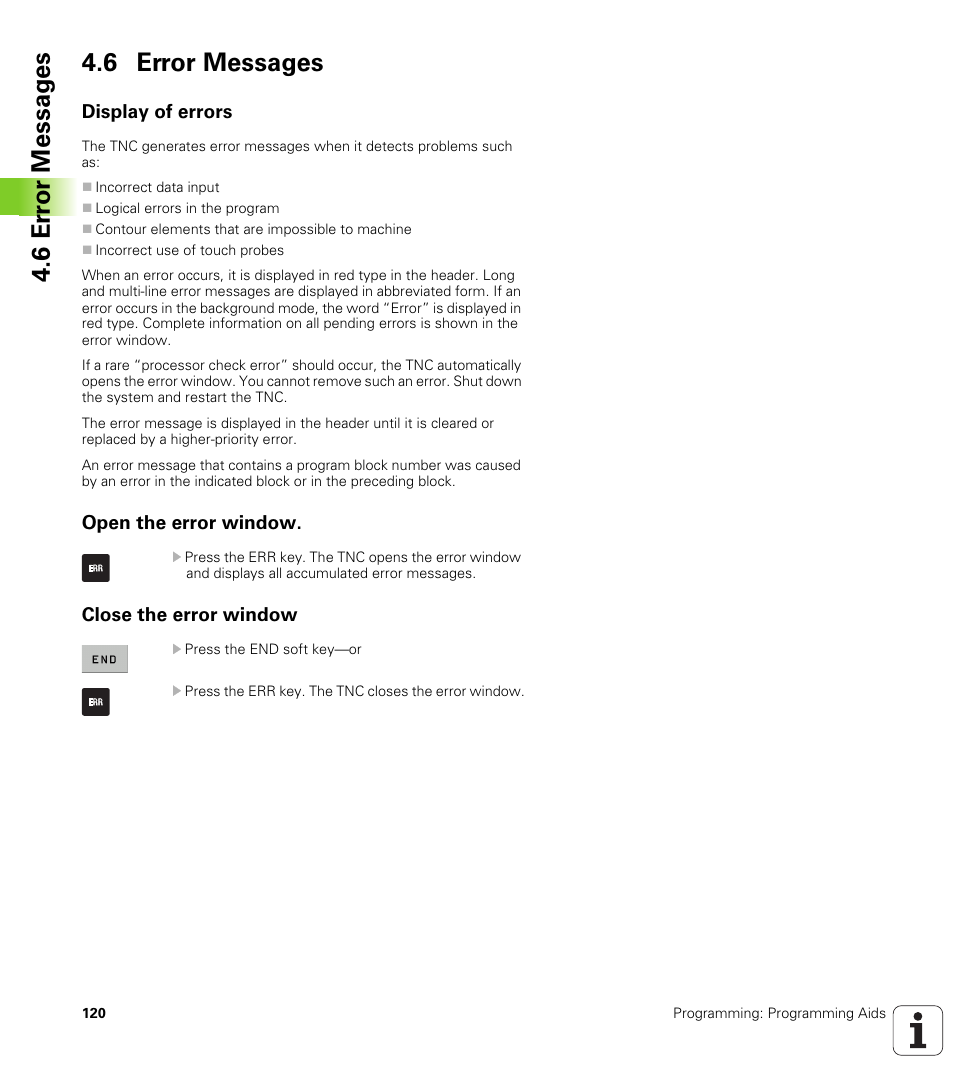 6 error messages, Display of errors, Open the error window | Close the error window, 6 er ro r messag es 4.6 error messages | HEIDENHAIN TNC 320 (340 55x-04) User Manual | Page 120 / 497