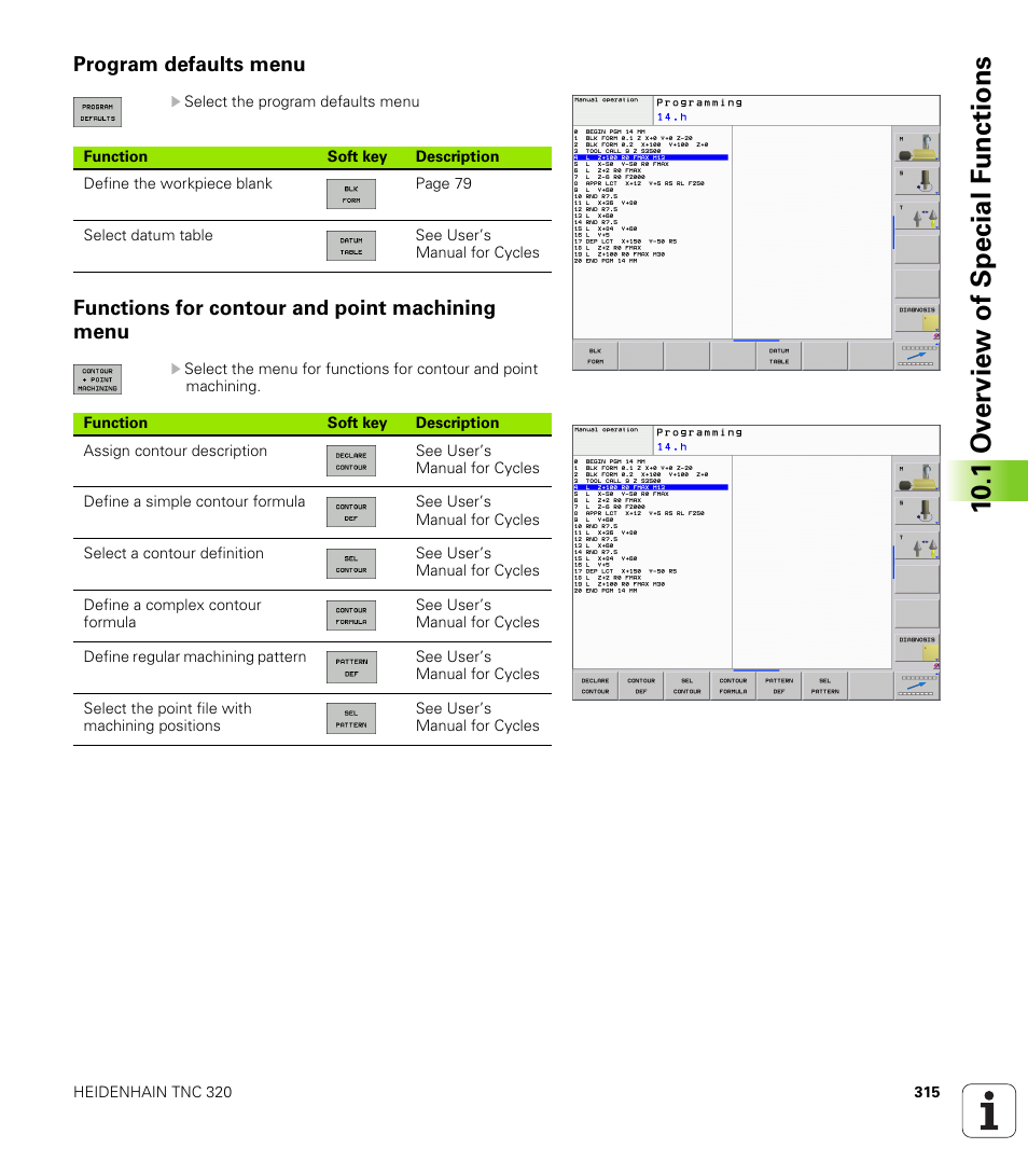 Program defaults menu, Functions for contour and point machining menu, 10 .1 ov erview of special f unctions | HEIDENHAIN TNC 320 (340 55x-04) User Manual | Page 315 / 497