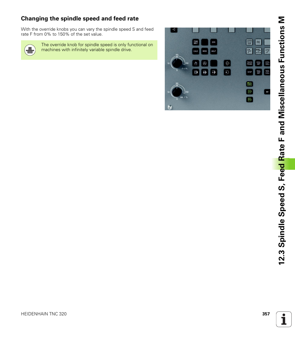 Changing the spindle speed and feed rate | HEIDENHAIN TNC 320 (340 55x-04) User Manual | Page 357 / 497