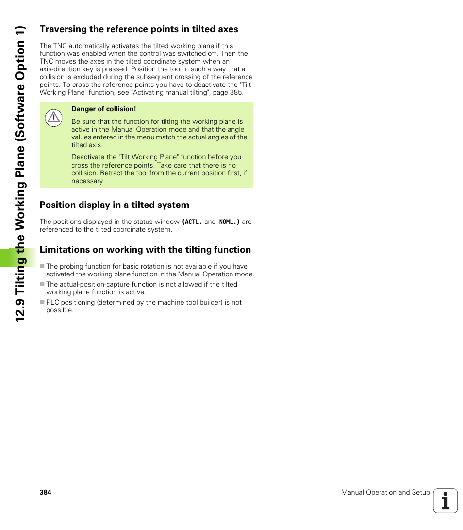 Traversing the reference points in tilted axes, Position display in a tilted system, Limitations on working with the tilting function | HEIDENHAIN TNC 320 (340 55x-04) User Manual | Page 384 / 497
