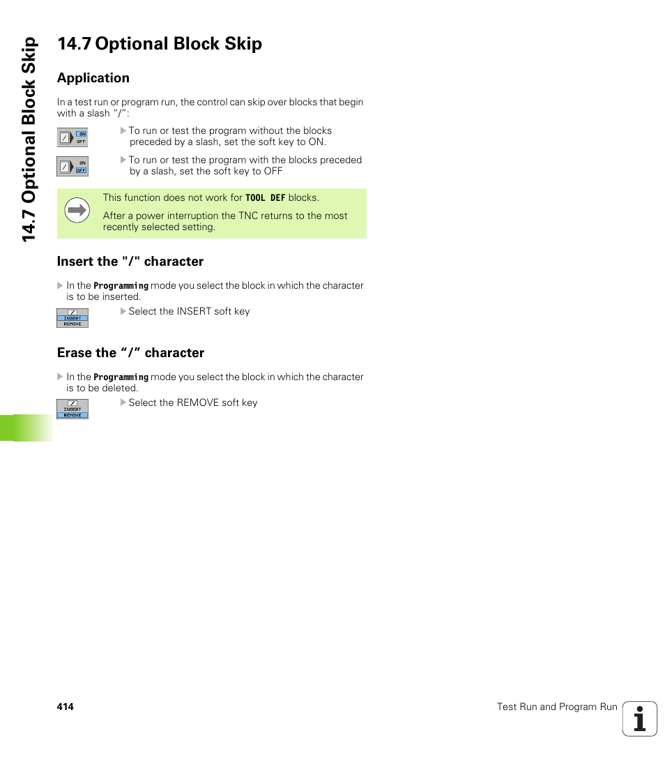 7 optional block skip, Application, Insert the "/" character | Erase the “/” character, 7 optional bloc k skip 14.7 optional block skip | HEIDENHAIN TNC 320 (340 55x-04) User Manual | Page 414 / 497