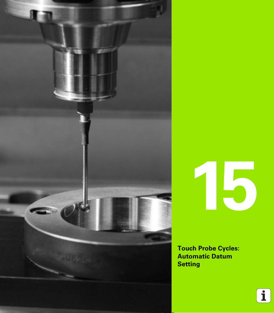 Touch probe cycles: automatic datum setting, 15 touch probe cycles: automatic datum setting | HEIDENHAIN TNC 320 (340 55x-04) Cycle programming User Manual | Page 309 / 437