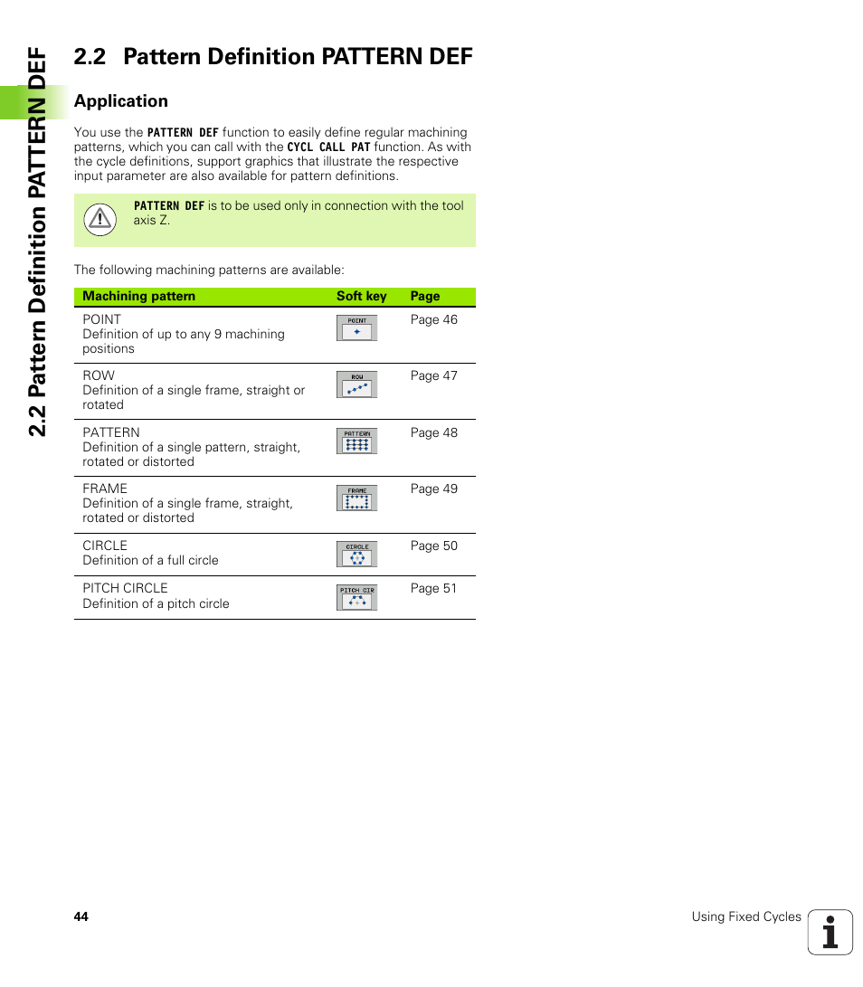 2 pattern definition pattern def, Application | HEIDENHAIN TNC 320 (340 55x-04) Cycle programming User Manual | Page 44 / 437