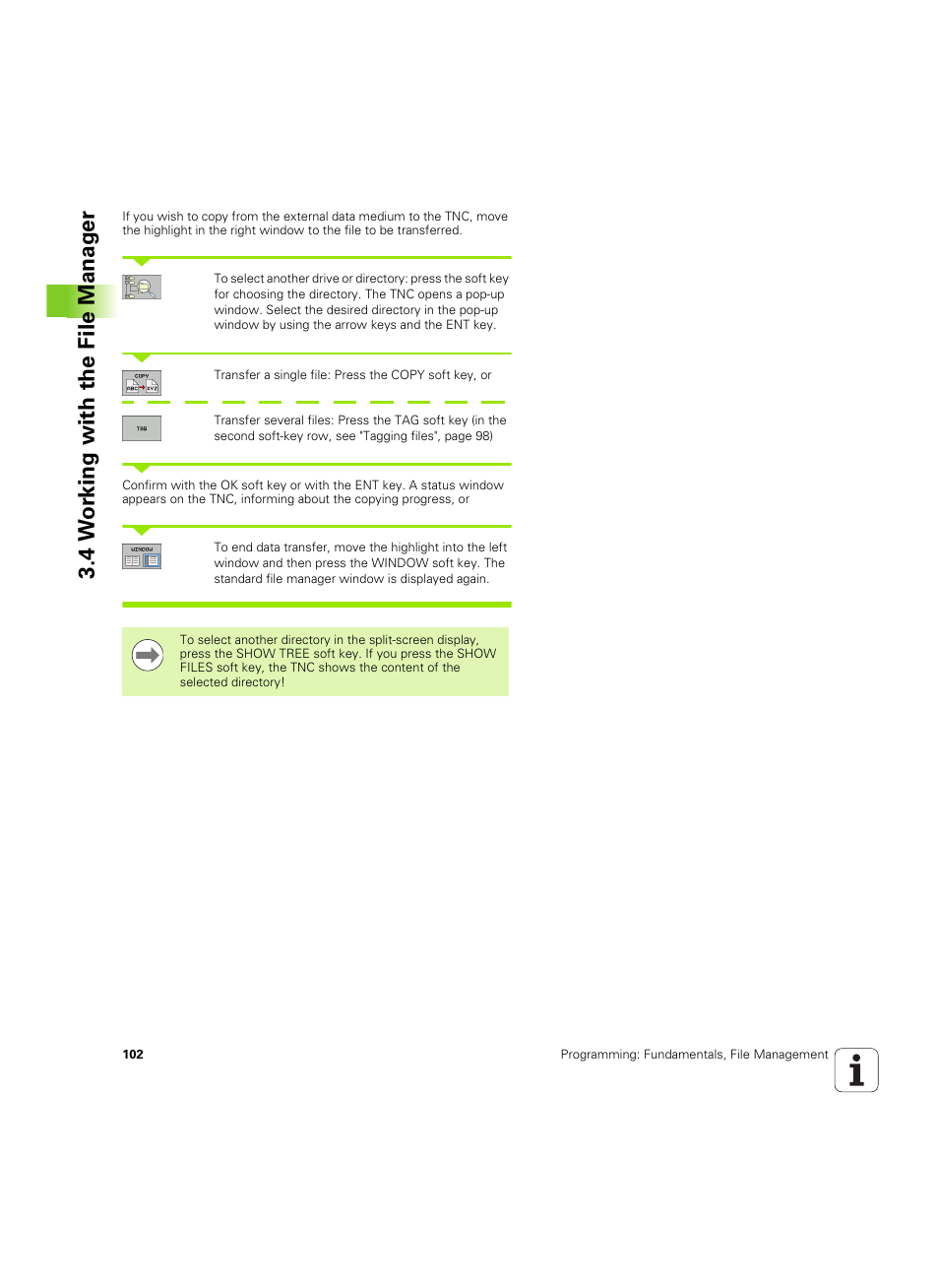 4 w o rk ing with the file manag e r | HEIDENHAIN TNC 320 (340 55x-04) ISO programming User Manual | Page 102 / 461